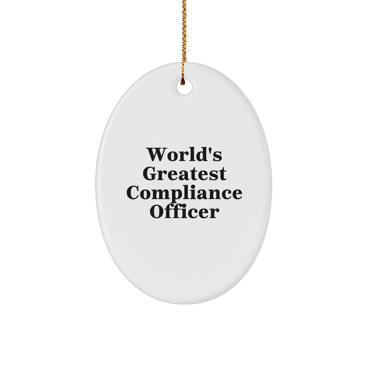 Funny Compliance Officer Gifts for Men, Oval Ornament World's Greatest Quote, Christmas Unique Presents - Image 1
