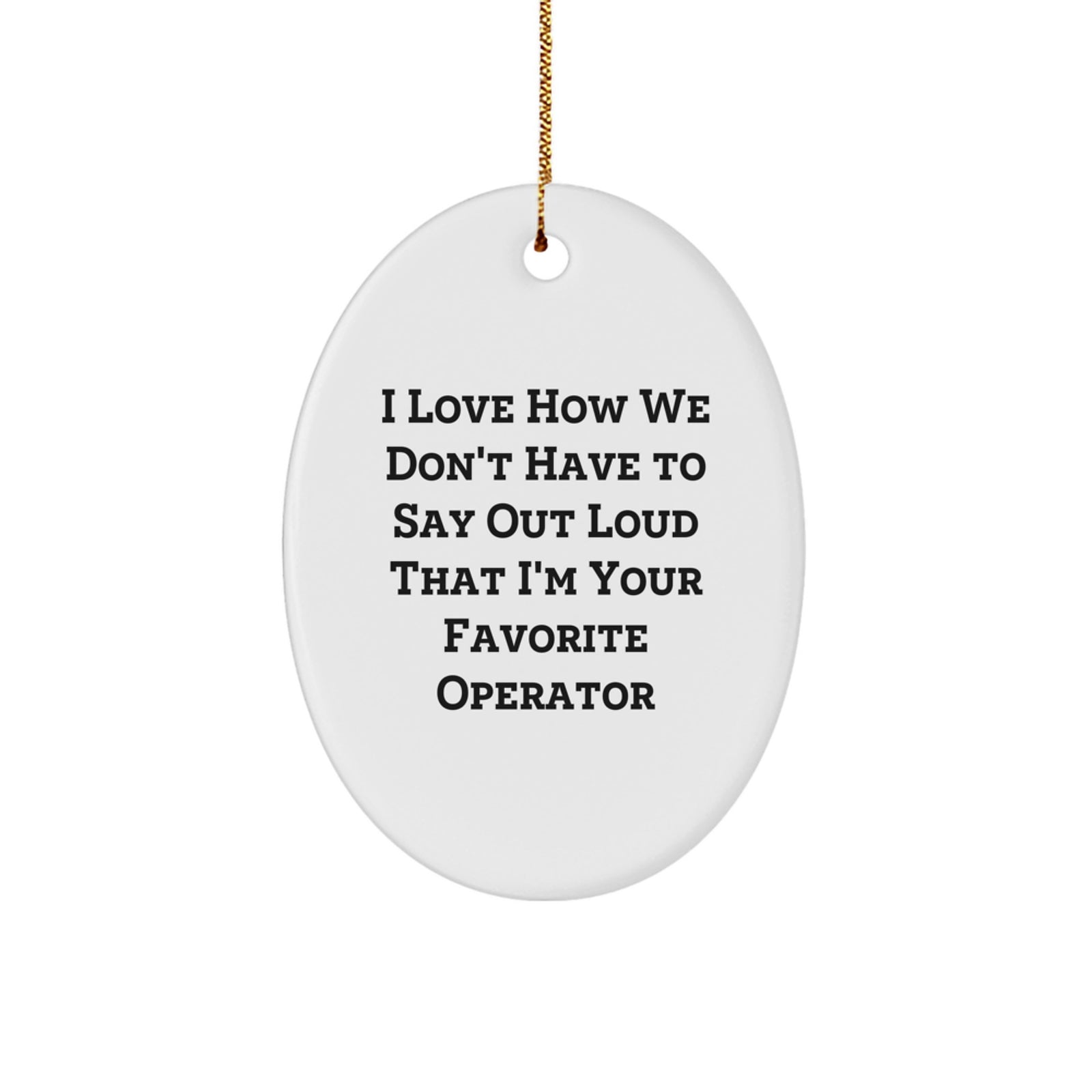 Funny Operator Oval Ornament Gifts from Family for Christmas Decoration - Image 1