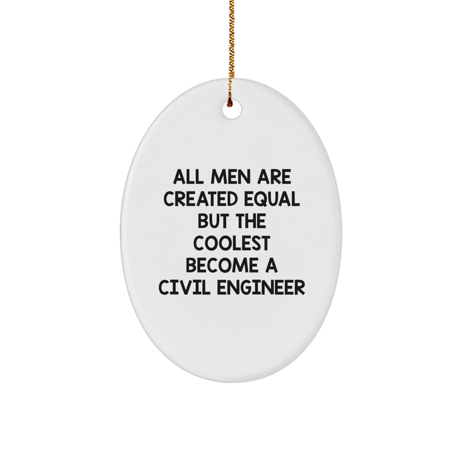 Funny Civil Engineer Oval Ornament Gifts for Men from Family, Unique Christmas Unique Gifts for Civil Engineers, Oval Shape MDF Material - Image 1