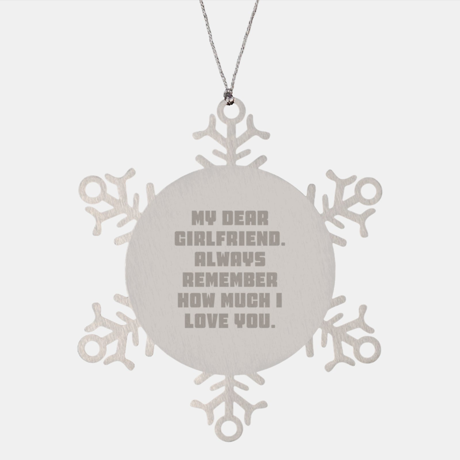 Christmas Unique Gifts from Men to Sweetheart - Funny Snowflake Ornament, 'My Dear Sweetheart. Always Remember How Much I Love You.' - Image 1