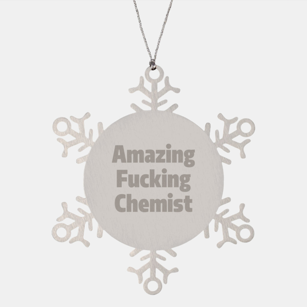 Gifts from Friends for Chemists, Amazing F--king Chemist Snowflake Ornament, Stainless Steel Christmas Unique Decor - Image 1