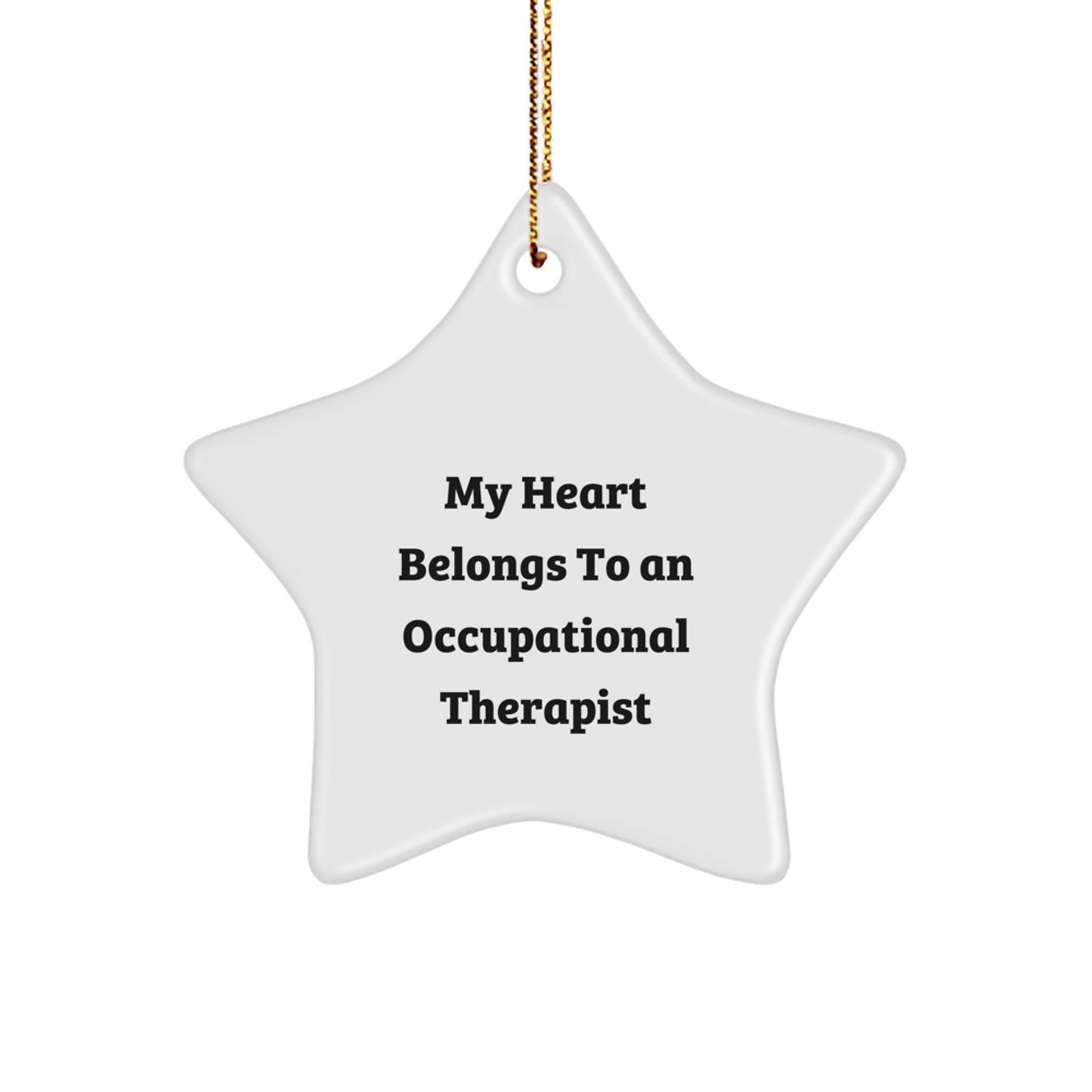 Funny Occupational Therapist Gifts from Men - My Heart Belongs To An Occupational Therapist Star Ornament for Christmas Unique Gifts - Image 1