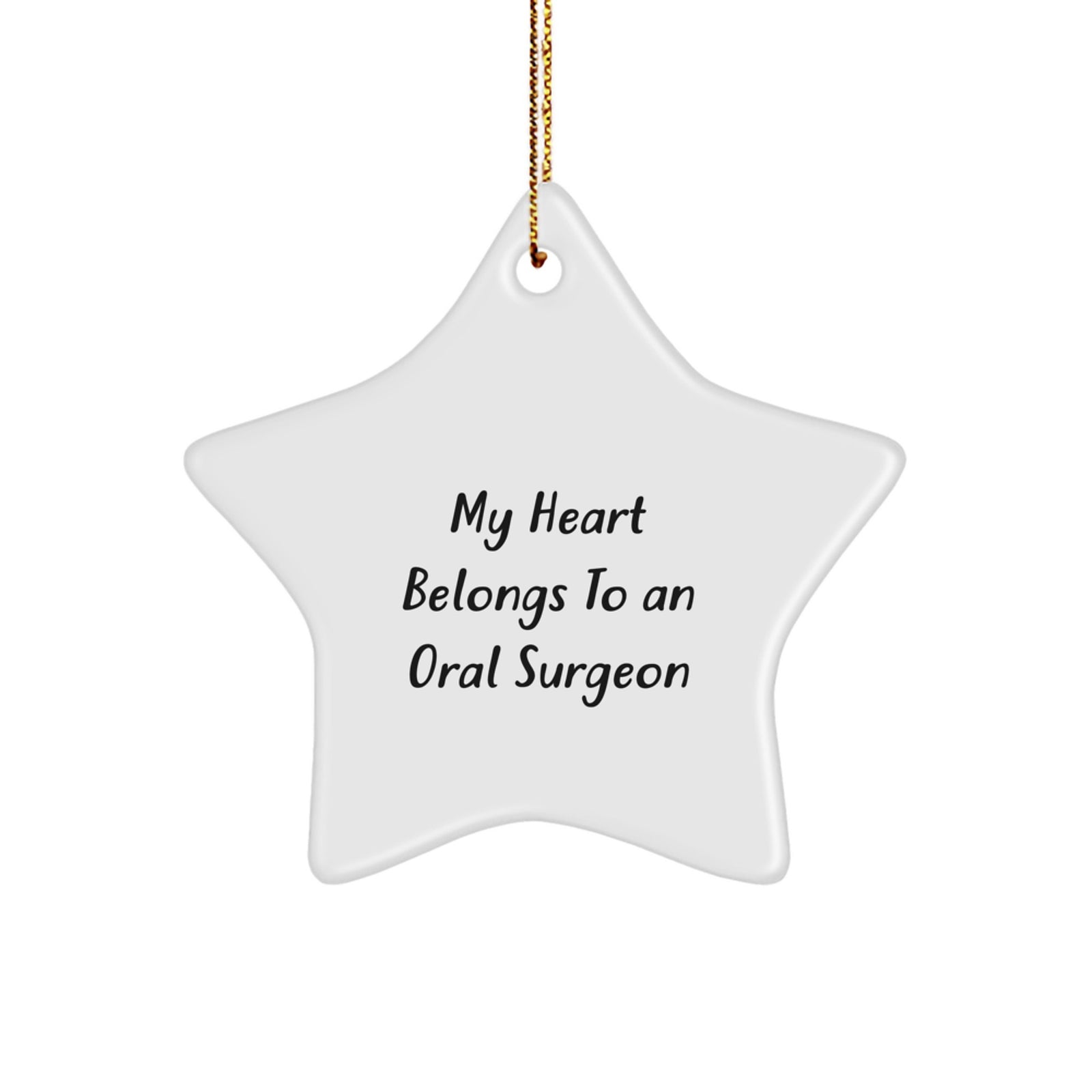 Funny Oral Surgeon Gifts for Him - 'My Heart Belongs To An Oral Surgeon' Star Ornament, White Star Shaped MDF Christmas Unique Gifts - Image 1