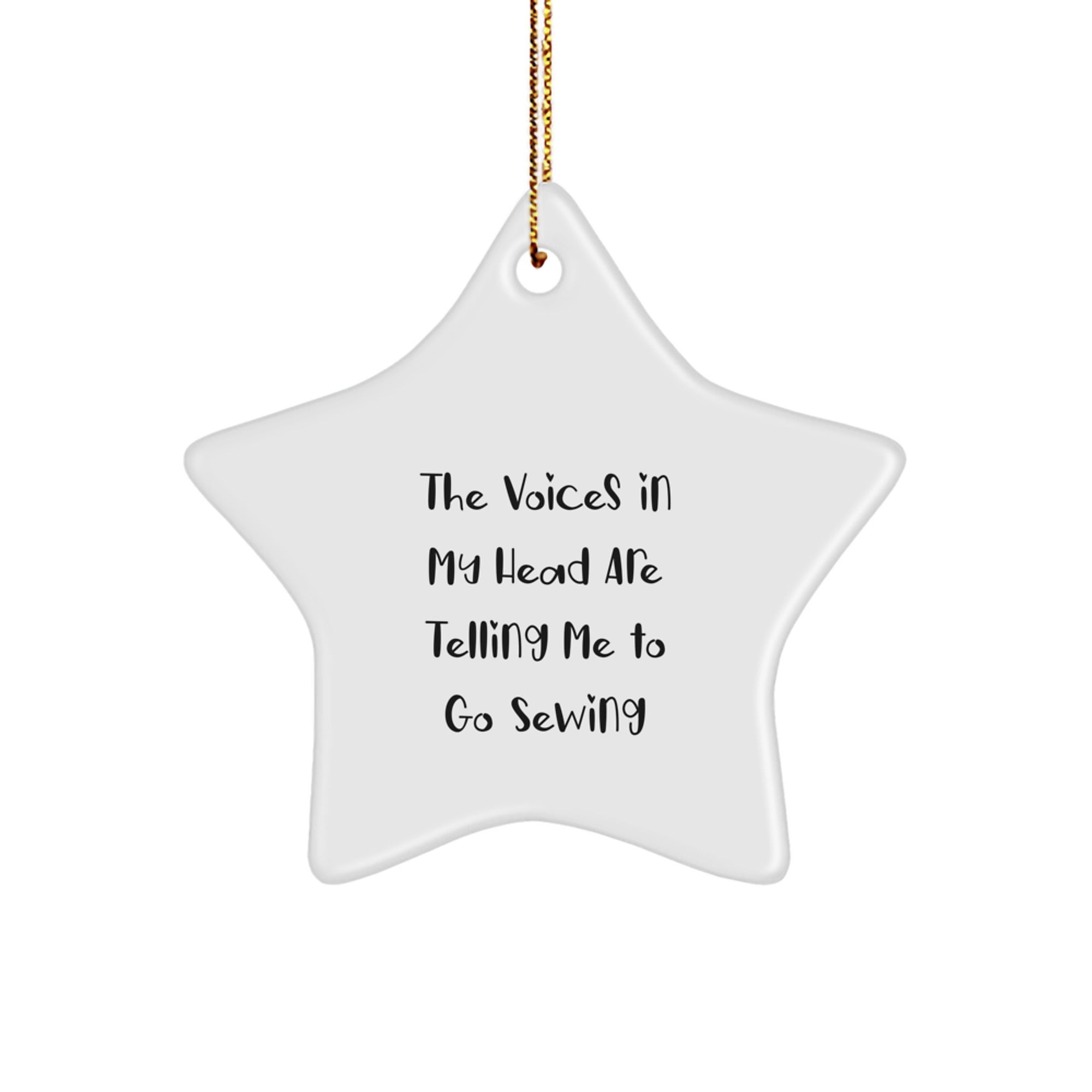 Sewing Gifts for Friends, Family, or Coworkers - Funny Star Ornament from The Voices In My Head Are Telling Me To Go Sewing - Christmas Unique Gifts - Image 1