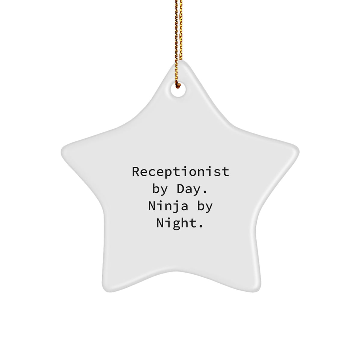 Gifts from Coworkers for Receptionists - Funny Star Ornament, Receptionist By Day. Ninja By Night. - Image 1