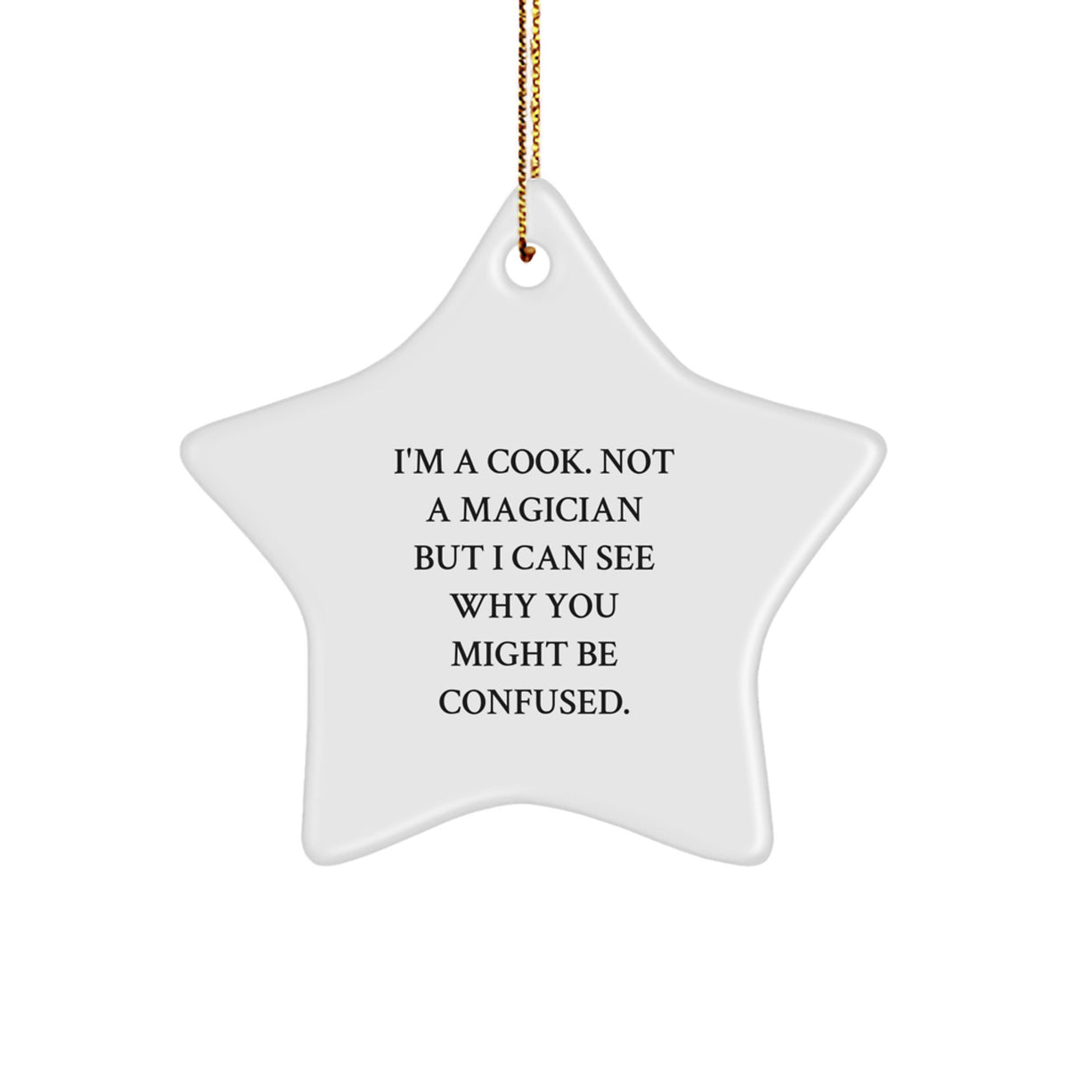 Funny Quote Star Ornament for Cook - Christmas Unique Gifts from Friends to Men, Women, Coworkers, Family - Image 1