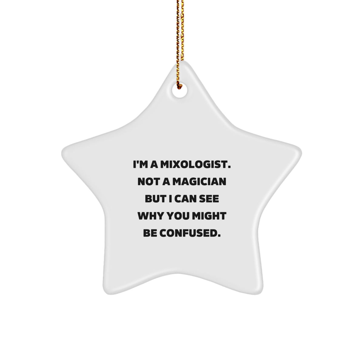 Funny Mixologist Gifts from Friends and Family, Unique Christmas Star Ornament for Men and Women, I'm a Mixologist Not a Magician Gifts - Image 1