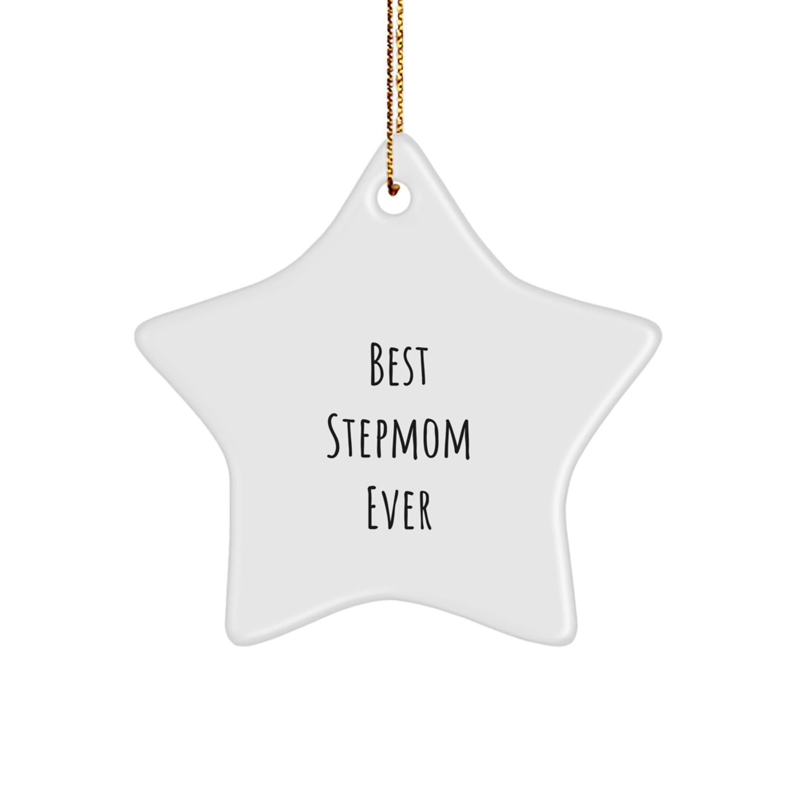 Funny Stepmom Gifts from Friends for Best Stepmom Ever Star Ornament, White Color, 3.25" Tall, Christmas Unique Gifts - Image 1