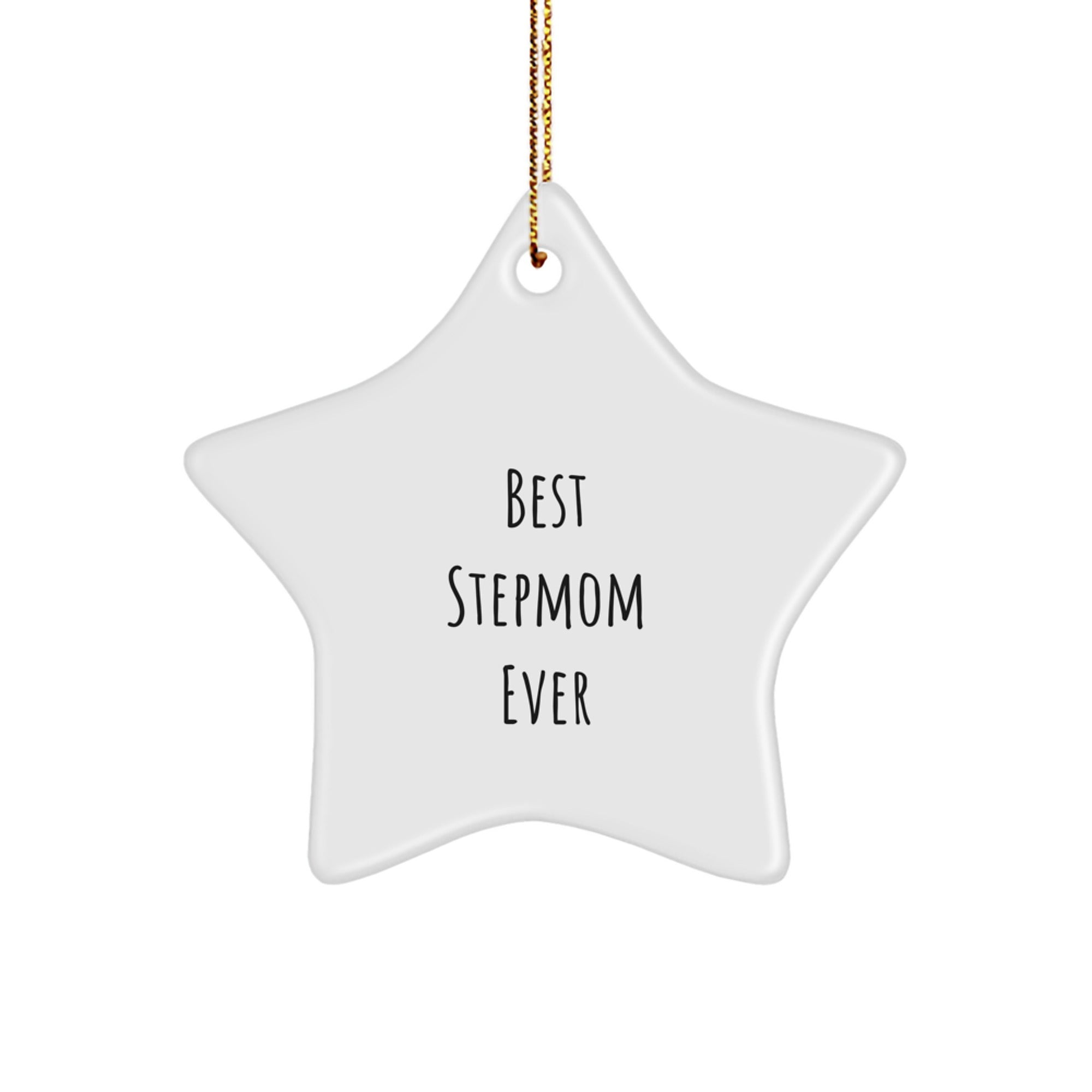 Funny Stepmom Gifts from Friends for Best Stepmom Ever Star Ornament, White Color, 3.25" Tall, Christmas Unique Gifts - Image 1