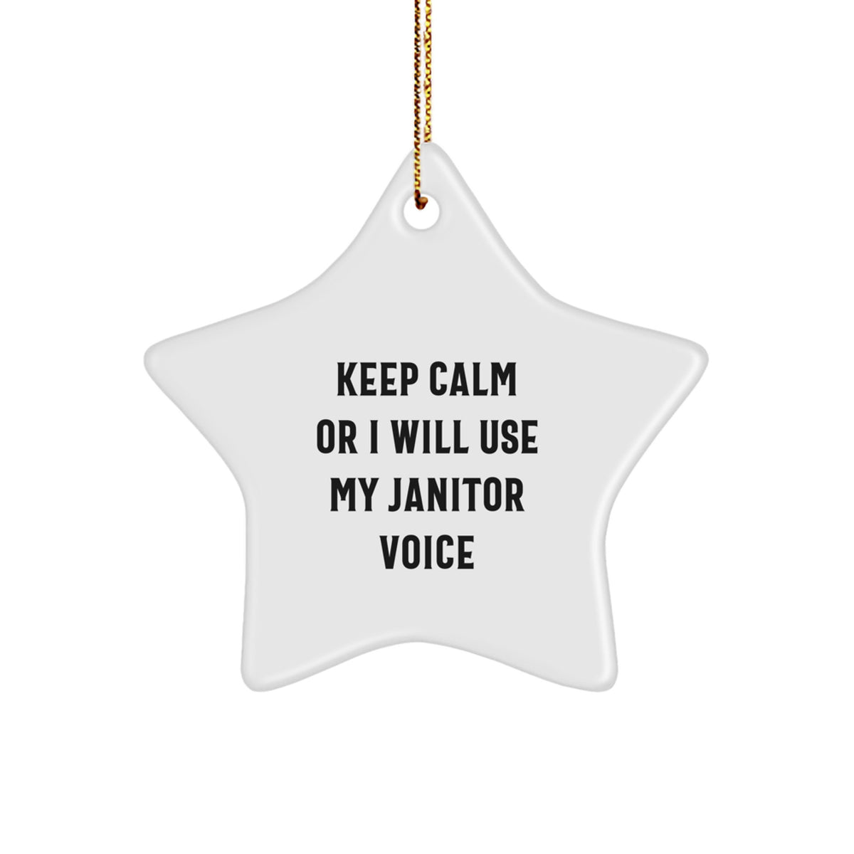 Funny Janitor Gifts from Men to Women with Keep Calm Or I Will Use My Janitor Voice Star Ornament for Christmas Unique Gifts - Image 1