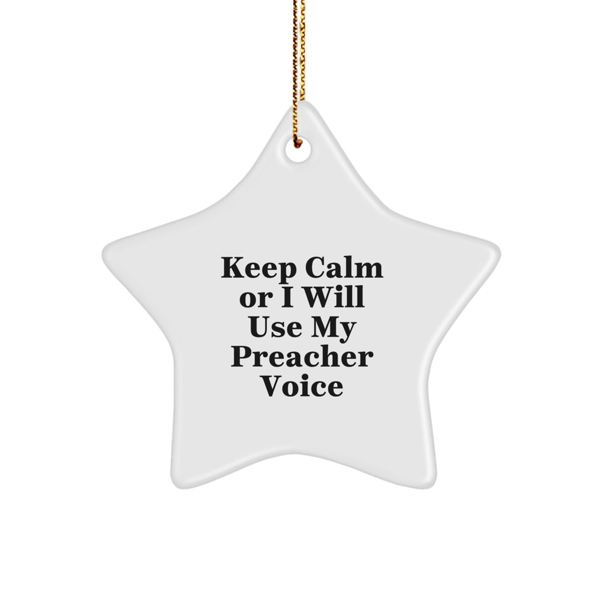 Funny Preacher Gifts for Christmas - Star Ornament, 'Keep Calm Or I Will Use My Preacher Voice' - Gifts from Men for Preachers - Image 1