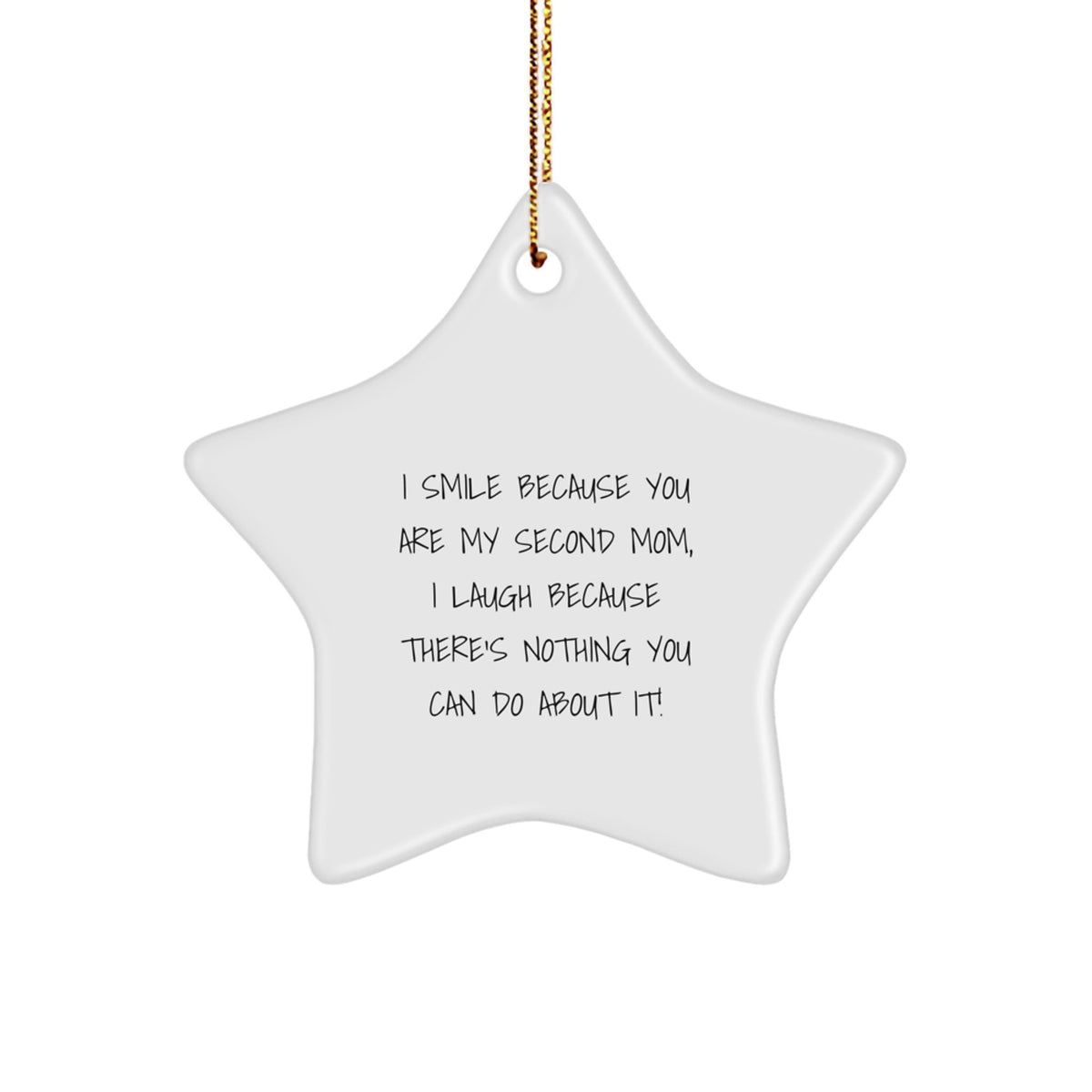 Funny Second Mom Gifts from Family, Star Ornament for Second Mom, I Smile Because You Are My Second Mom, Perfect for Christmas Unique Gifts - Image 1
