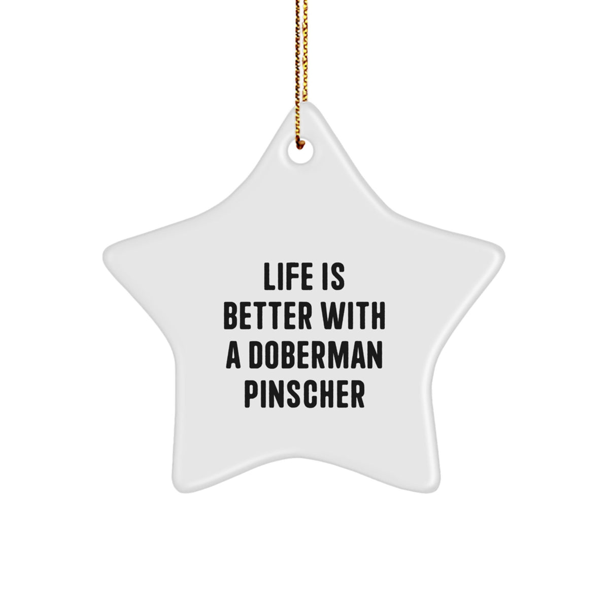 Funny Life Is Better With A Doberman Pinscher Christmas Ornament Gift - Image 1