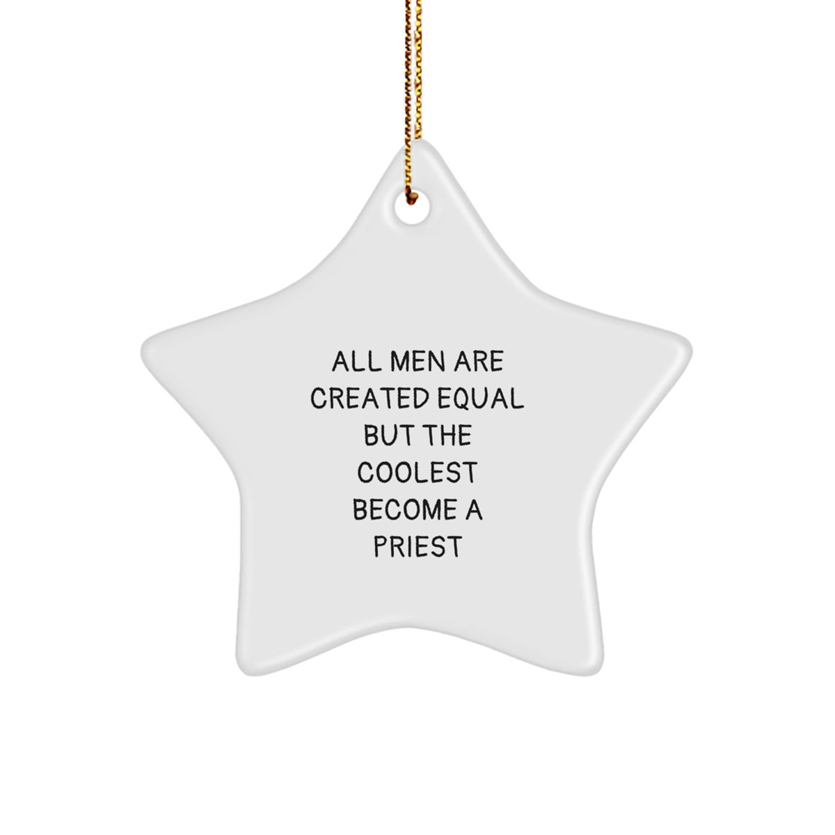 Priest Star Christmas Ornament Gift for Coworkers - All Men Are Created - Image 1