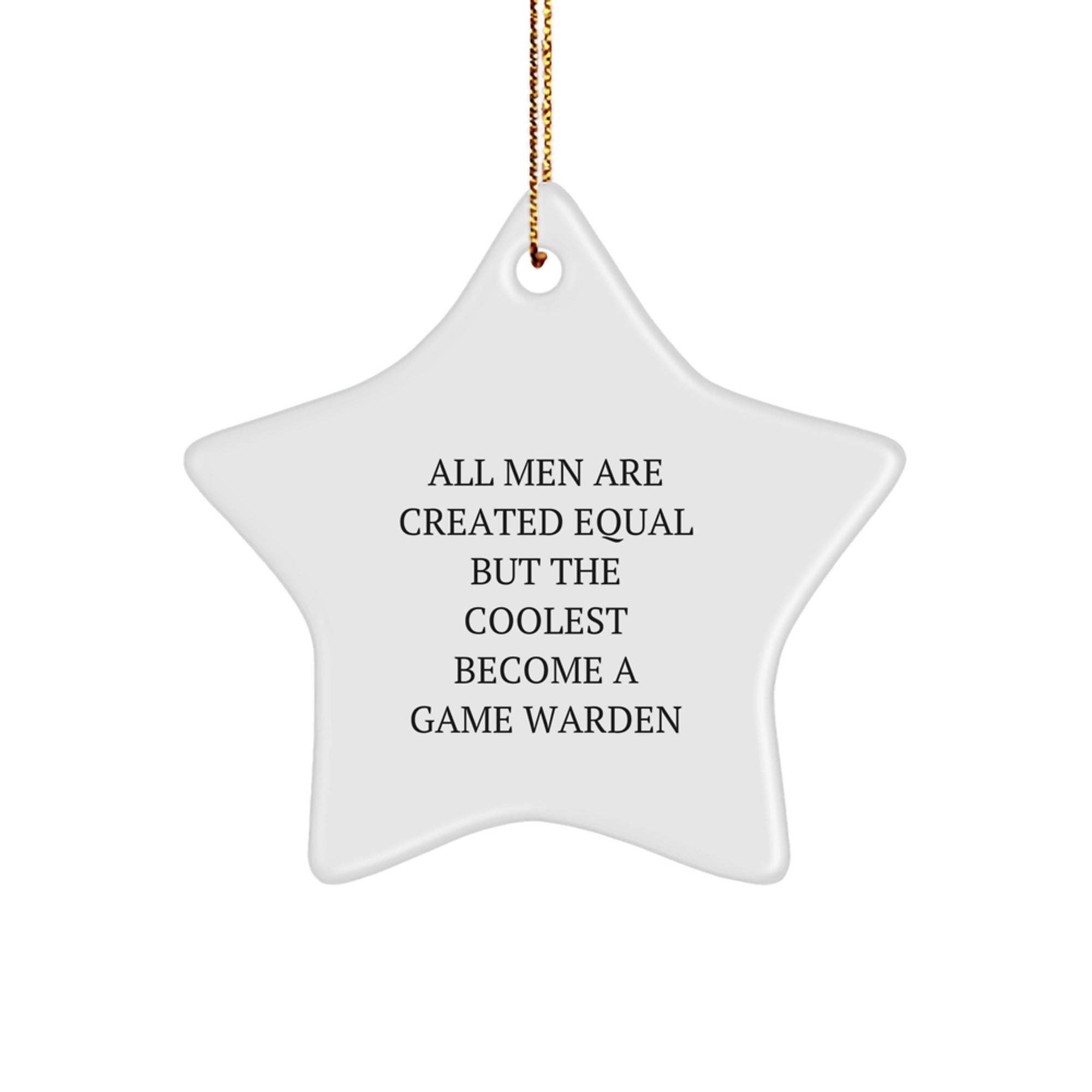 Game Warden Star Ornament Gifts from Men - Funny Inspirational Star Ornament - Gifts for Game Wardens - Image 1