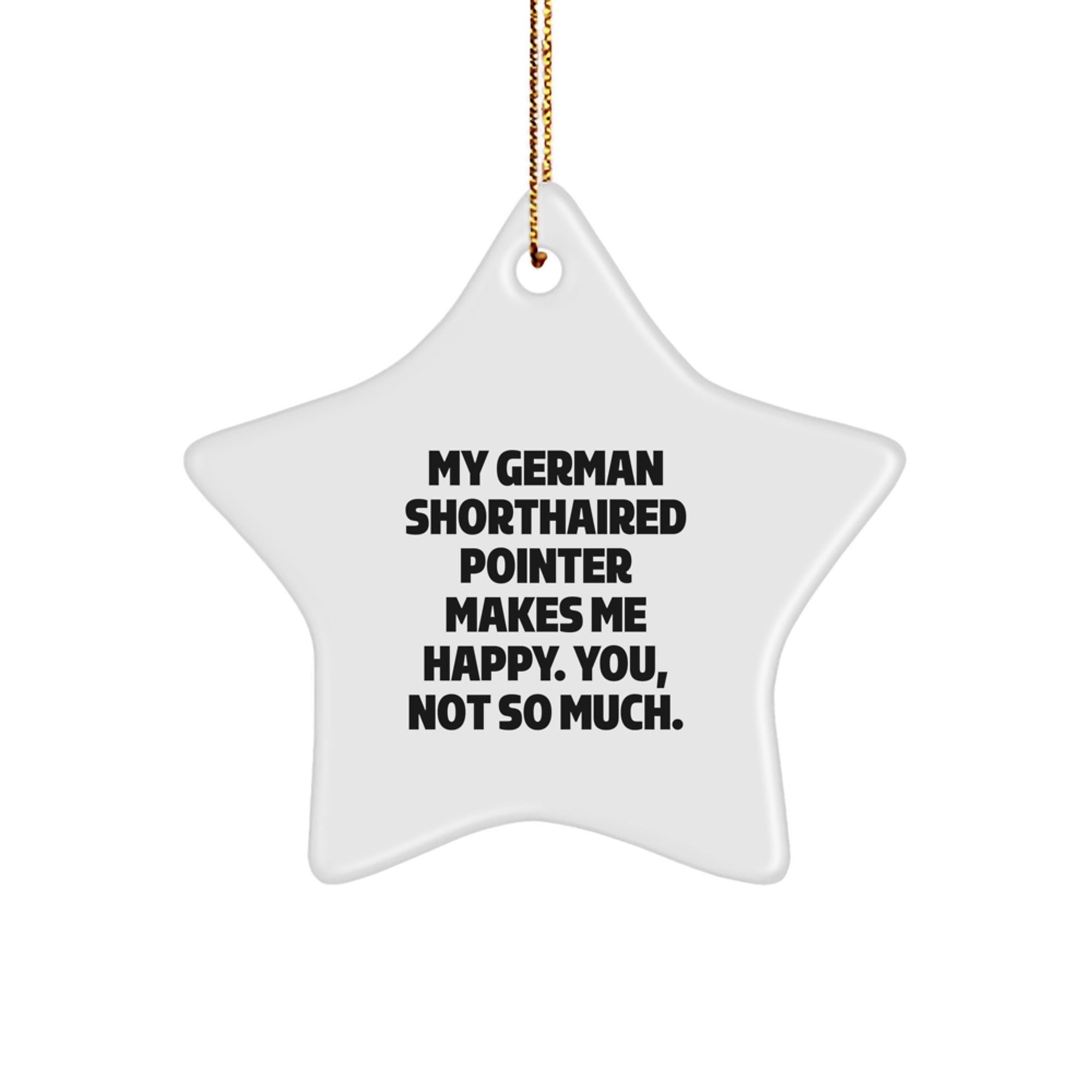 German Shorthaired Pointer Dog Gifts from Men, Women, or Friends - Funny Quote Star Ornament for German Shorthaired Pointer Dog Owners, Christmas Unique Gifts - Image 1