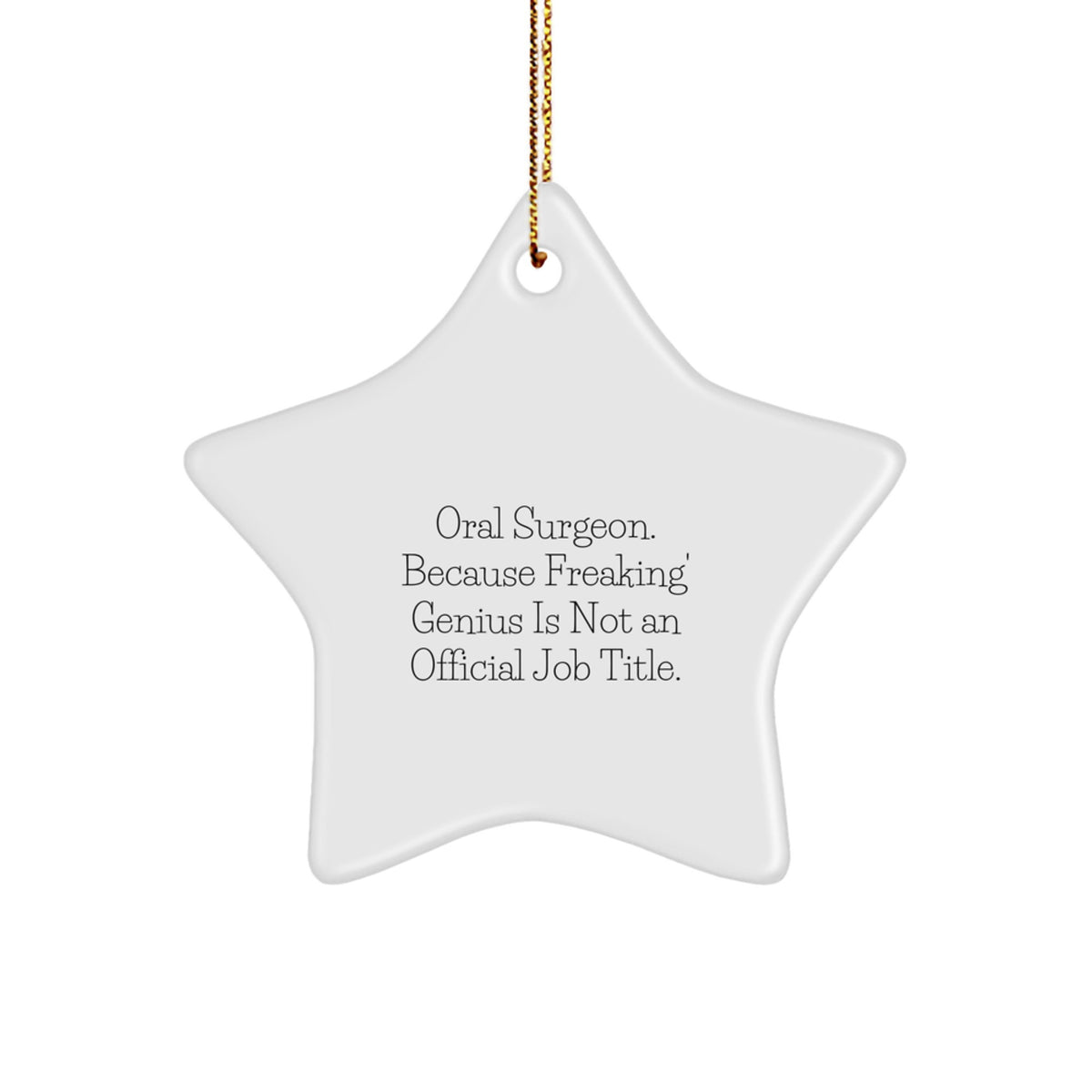 Funny Oral Surgeon Star Ornament Gifts from Family for Men Women Friends Coworkers, Christmas Unique Ornament for Office Desk - Image 1
