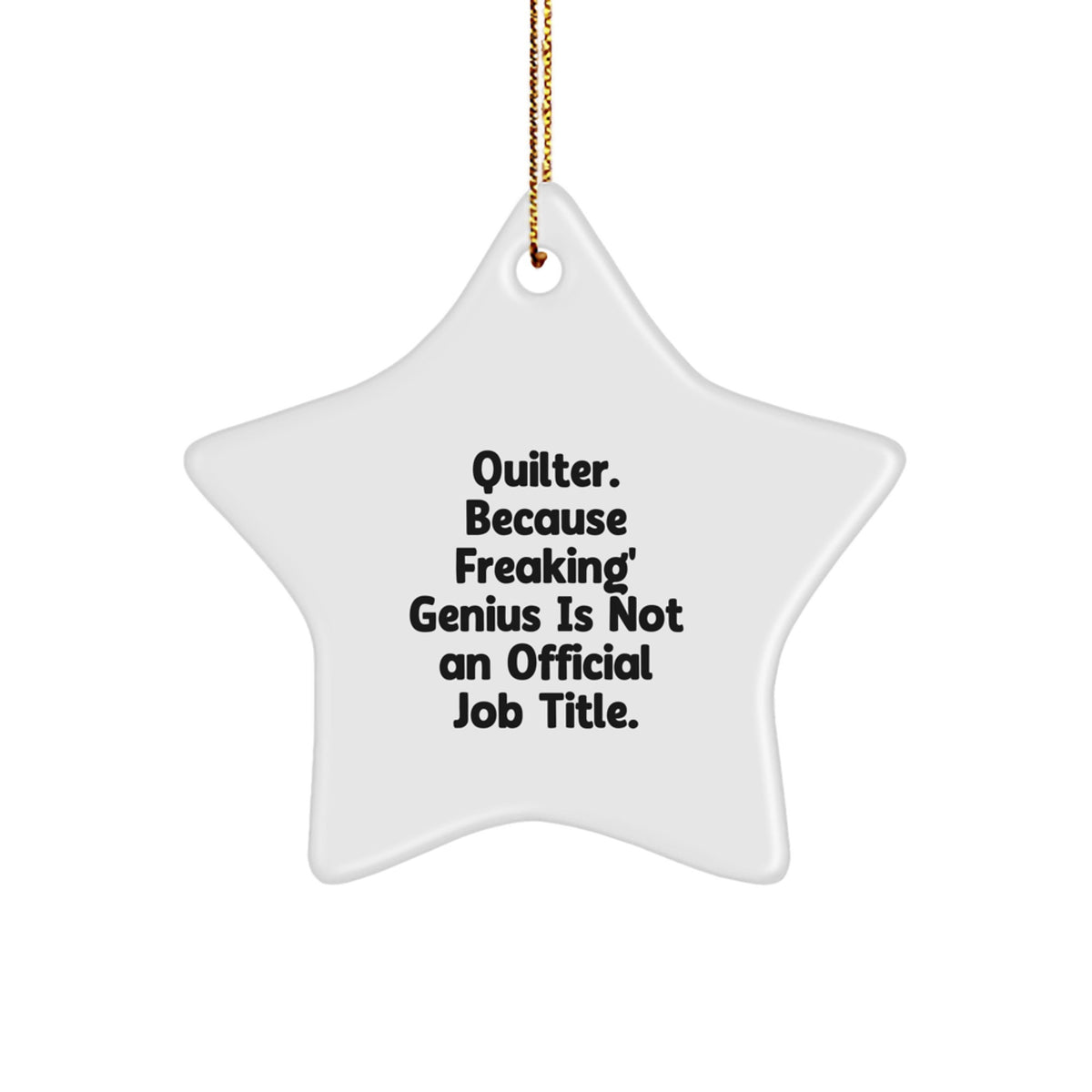 Quilter Star Ornament Funny Quote Christmas Unique Gifts for Quilter Friends Quilter - Image 1