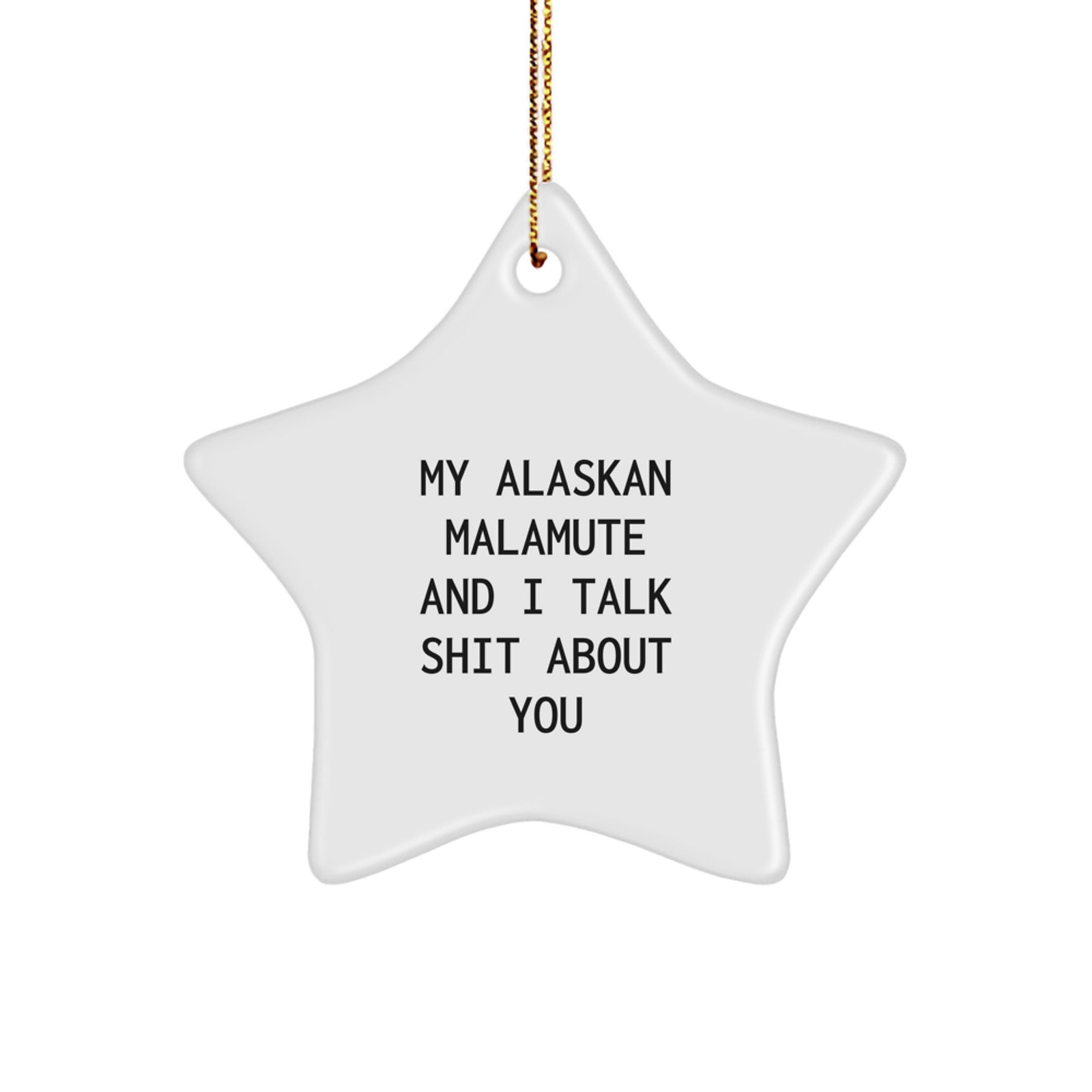 Funny Alaskan Malamute Dog Star Ornament Gifts from Friends, Christmas Unique Gifts for Alaskan Malamute Dog Lovers - Image 1