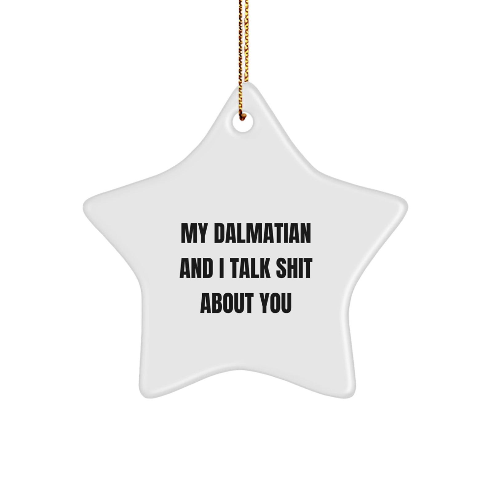 Dalmatian Dog Gifts Funny Quote Star Ornament for Men Women Friends, Christmas Unique Gifts from Family, Dalmatian Dog Lover Star Shaped Decorations - Image 1