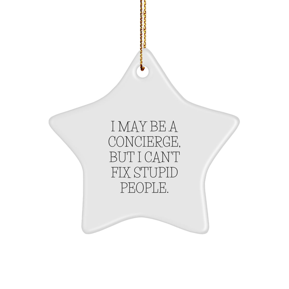 Witty Concierge Christmas Ornament Gift - I May Be A Memento - Image 1