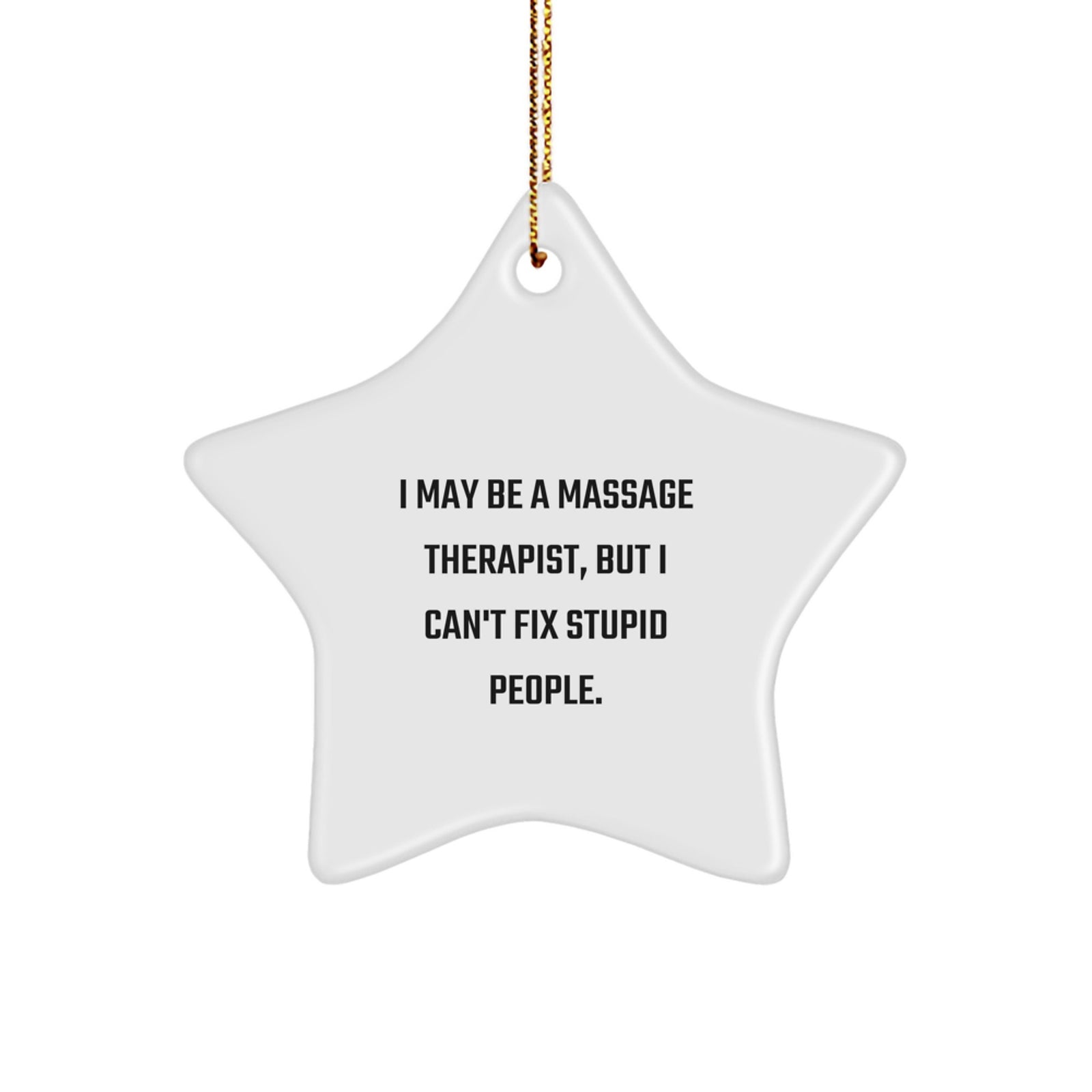 Funny Massage Therapist Gifts from Men | Massage Therapist Star Ornament, 'I May Be A Massage Therapist, But...' | Christmas Unique Gifts for Coworkers - Image 1