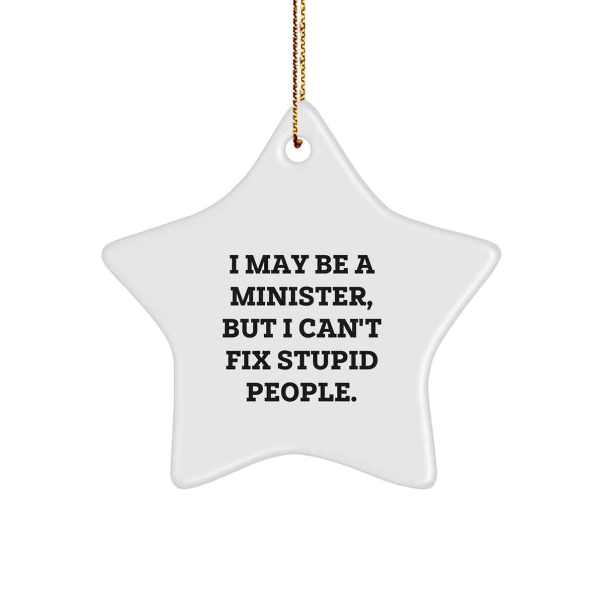 Christmas Ornament Gift Minister Quote, Lighthearted Saying - Image 1