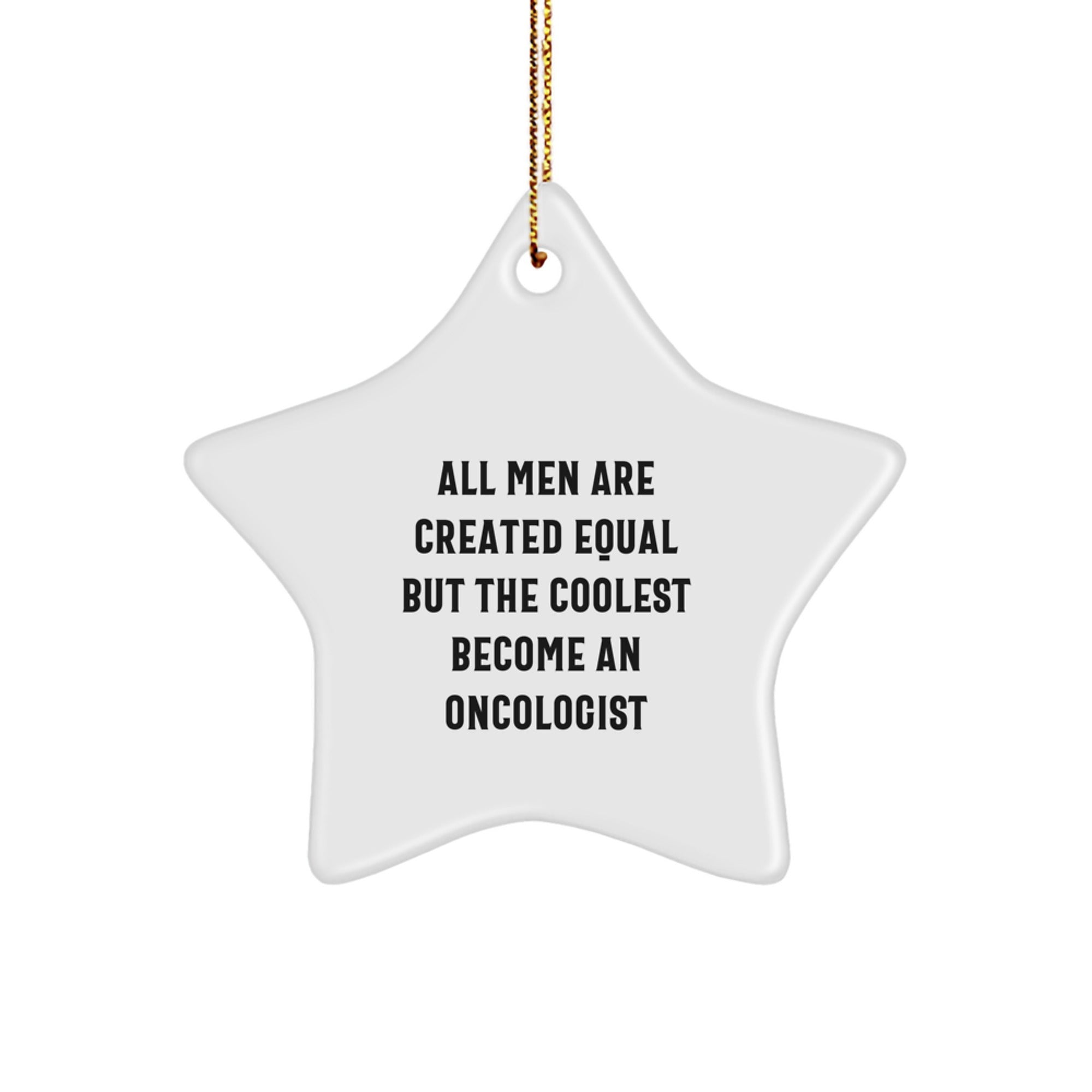 Funny Oncologist Gifts for Men, Star Ornament from Friends, Christmas Unique Star Ornaments for Oncologist - Image 1