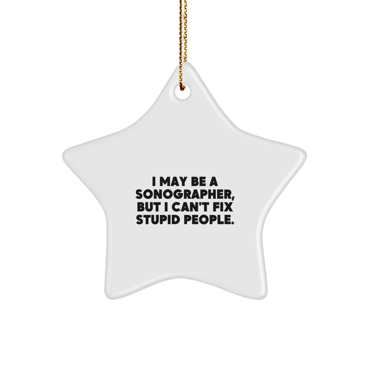 Favorite Sonographer Christmas Ornament Gift - I May Be A Sonographer - Image 1