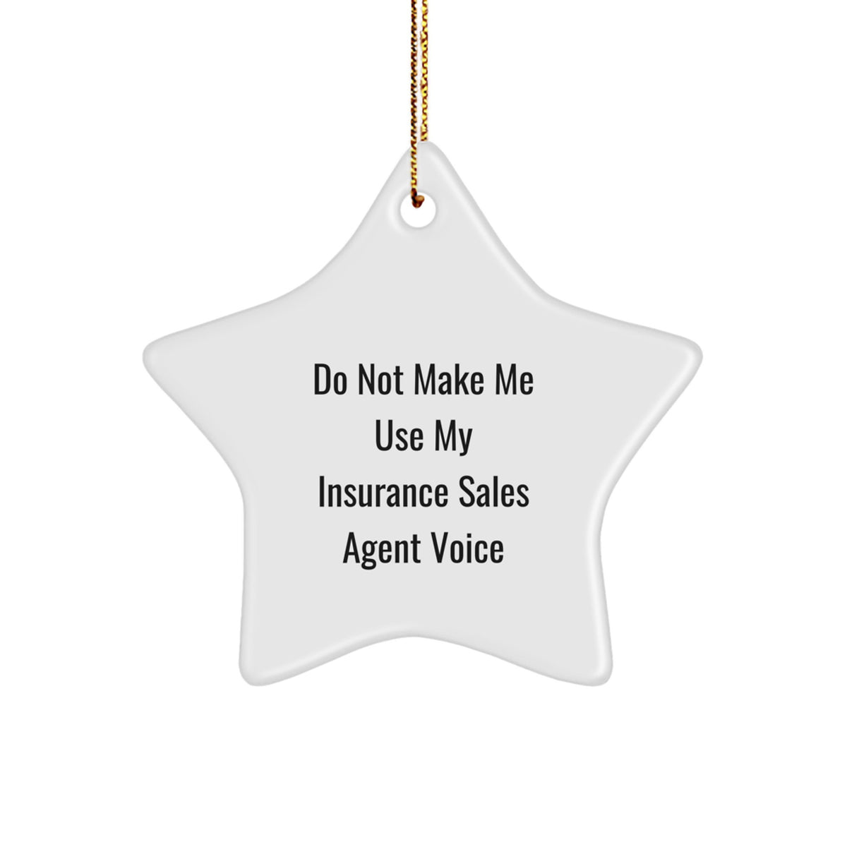 Funny Insurance Sales Agent Gifts Star Ornament with Don't Quote Me - Gifts from Coworkers to Insurance Sales Agent Friends - Image 1
