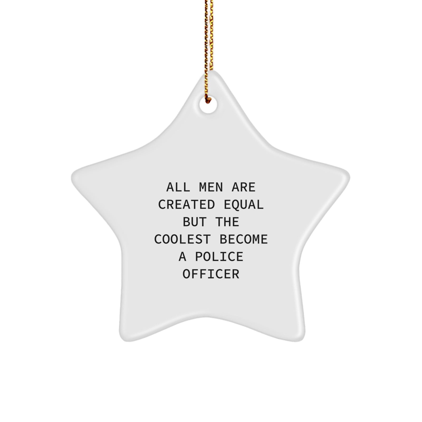 Police Officer Star Ornament Funny Quote Gifts from Friends for Christmas Unique Decorations - Image 1