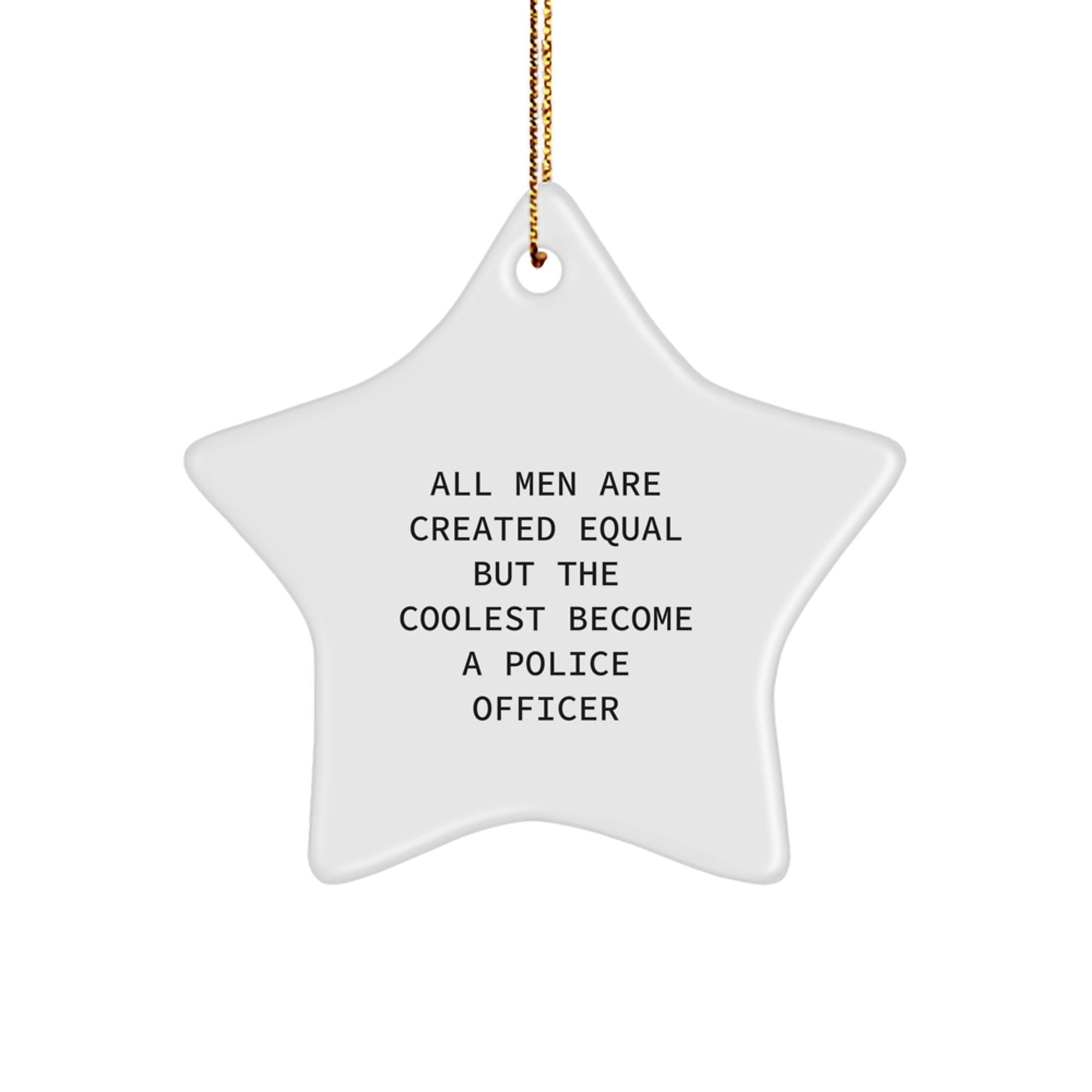 Police Officer Star Ornament Funny Quote Gifts from Friends for Christmas Unique Decorations - Image 1