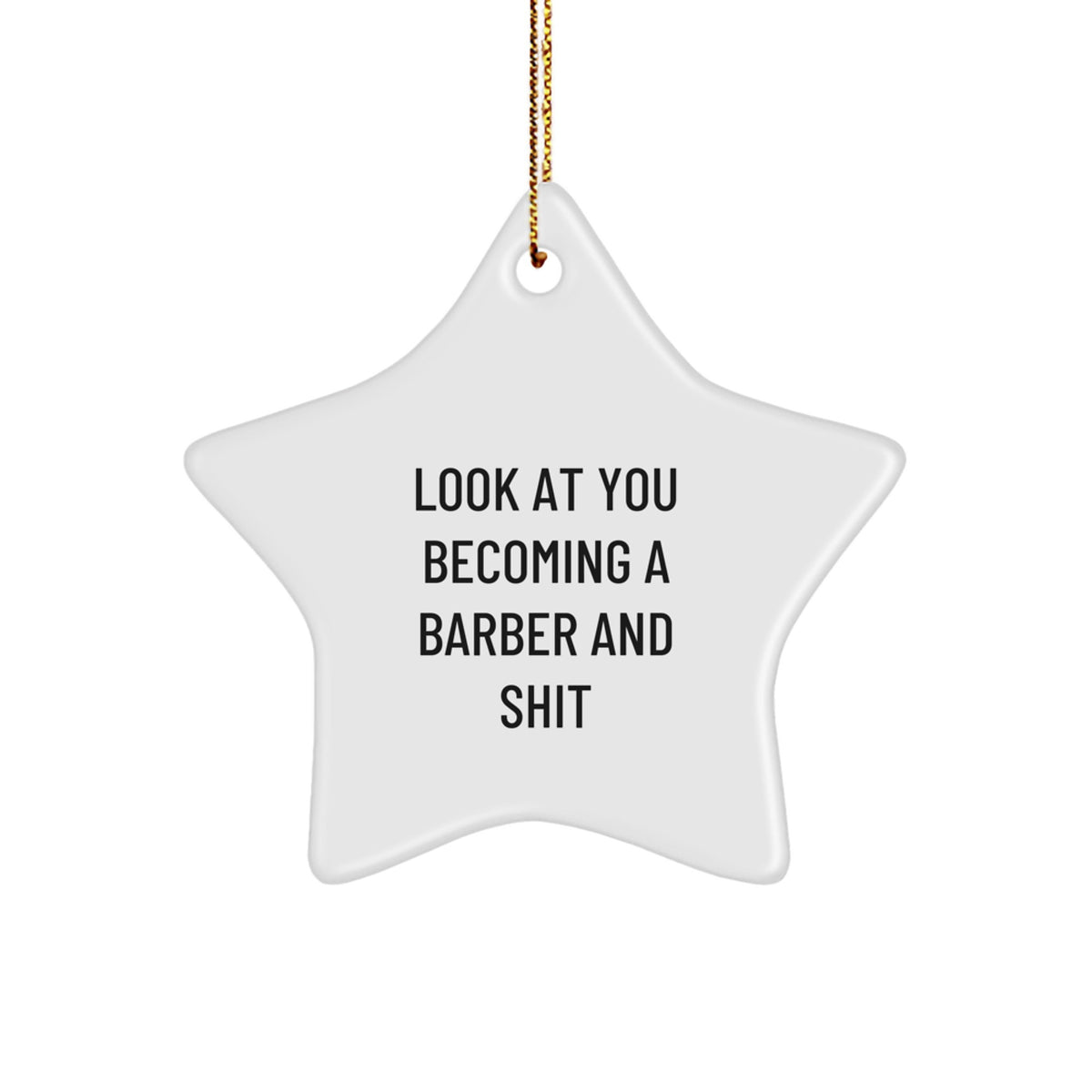 Favorite Barber Christmas Ornament Gift - Look At You Becoming A Barber - Image 1