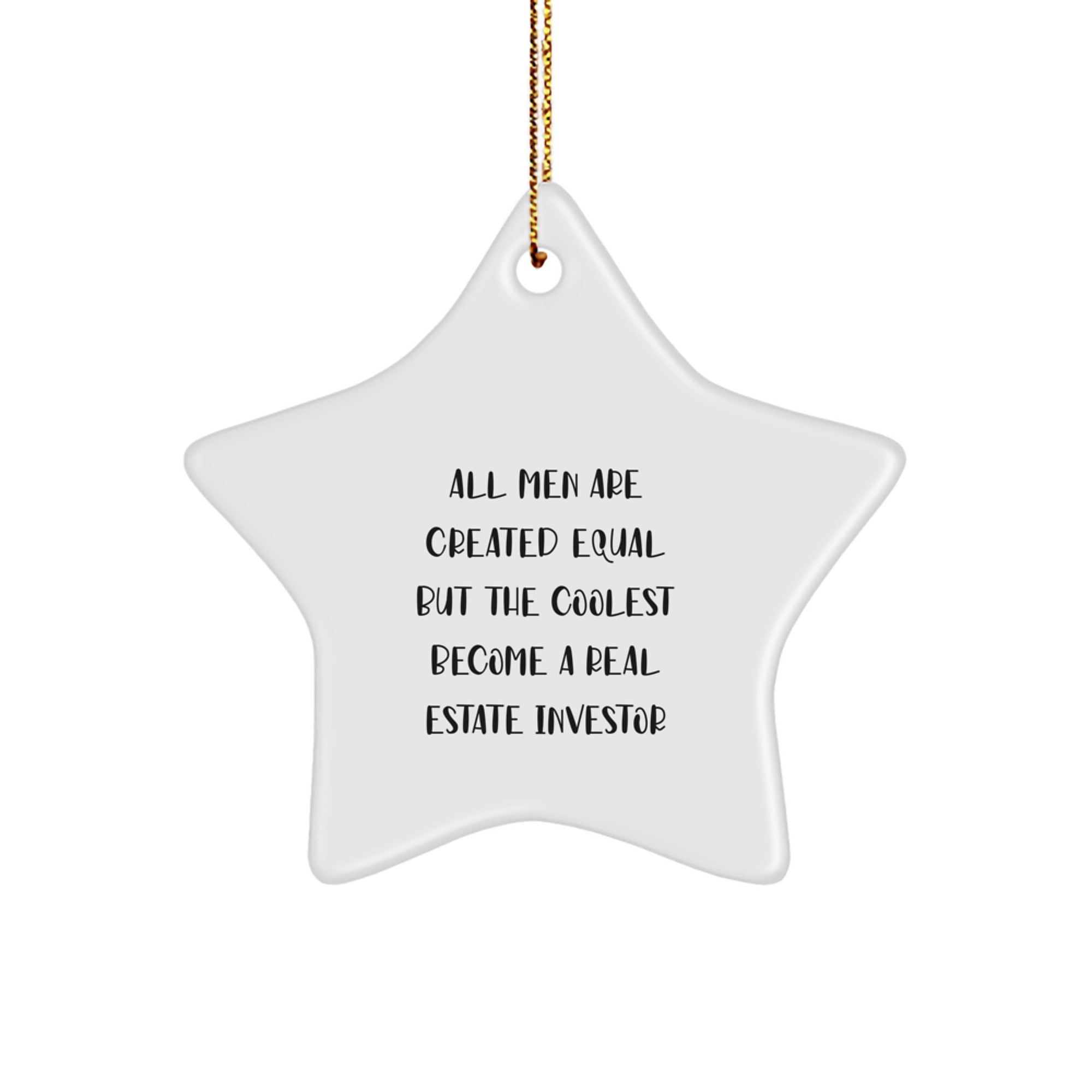 Gifts from Men - Star Ornament for Real Estate Investor, Funny Quote, Real Estate Investor Gifts, Christmas Unique Gifts for Him, Star Shaped Decoration - Image 1