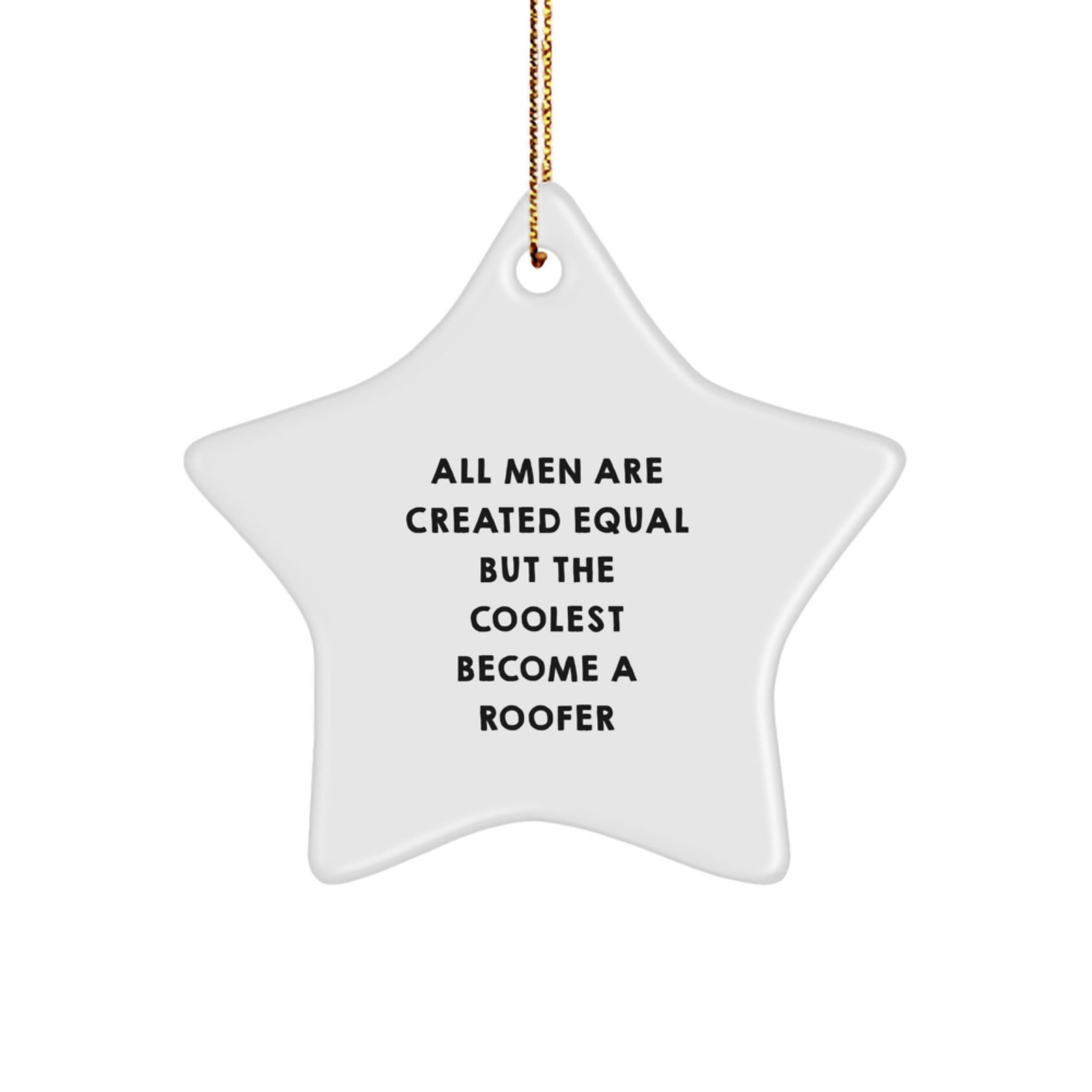 Funny Roofer Gifts for Men, Inspirational Star Ornament Quote, Unique Christmas Unique Gifts from Friends - Image 1