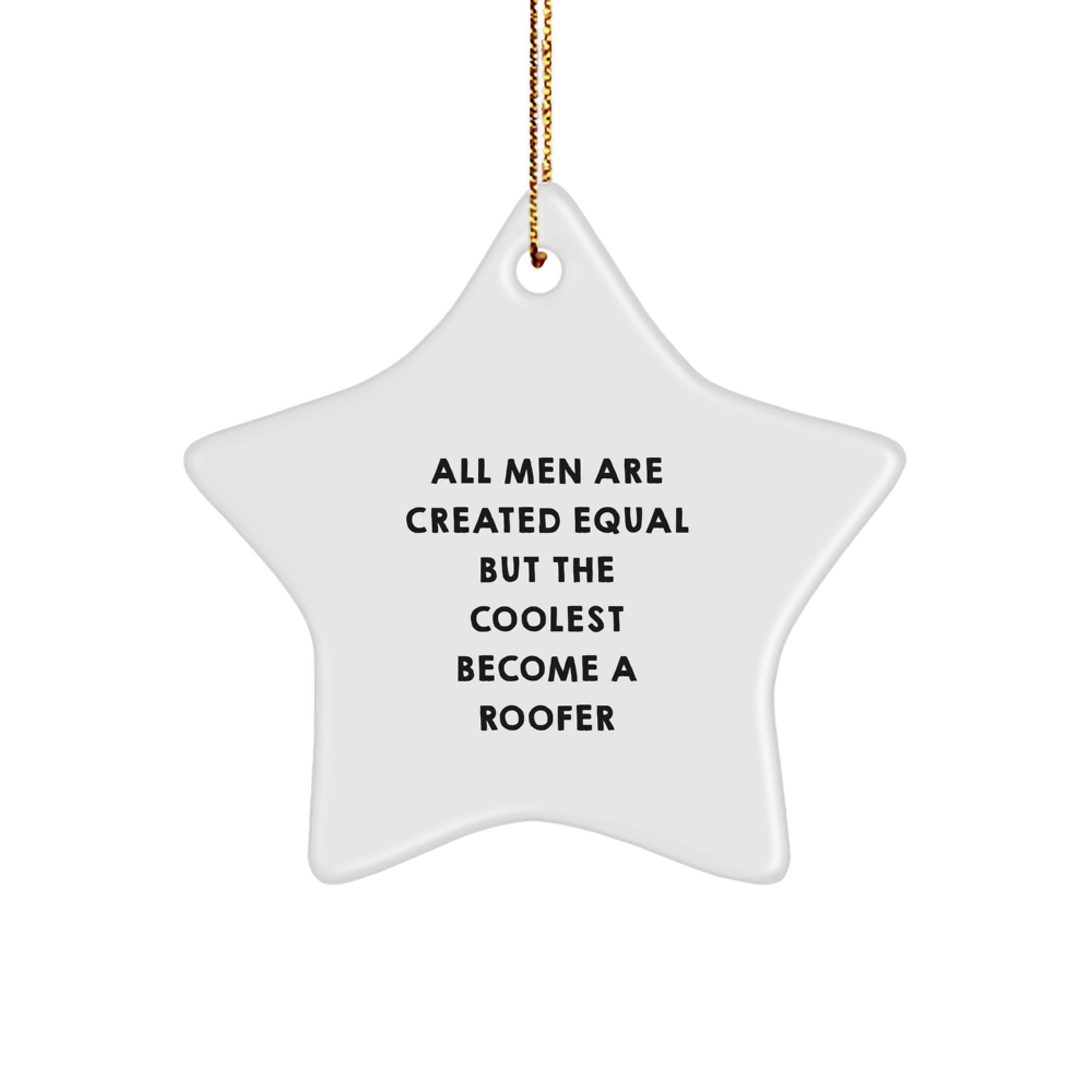 Funny Roofer Gifts for Men, Inspirational Star Ornament Quote, Unique Christmas Unique Gifts from Friends - Image 1