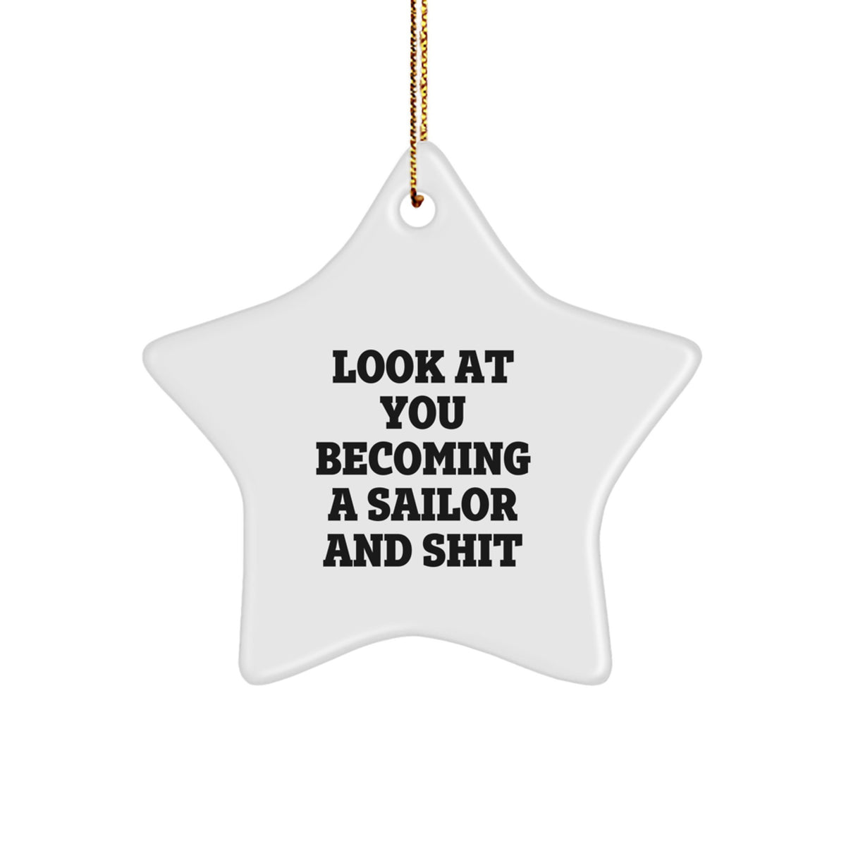 Funny Sailor Gifts from Friends, Sailor Star Ornament Quote, Christmas Unique Presents for Men - Image 1