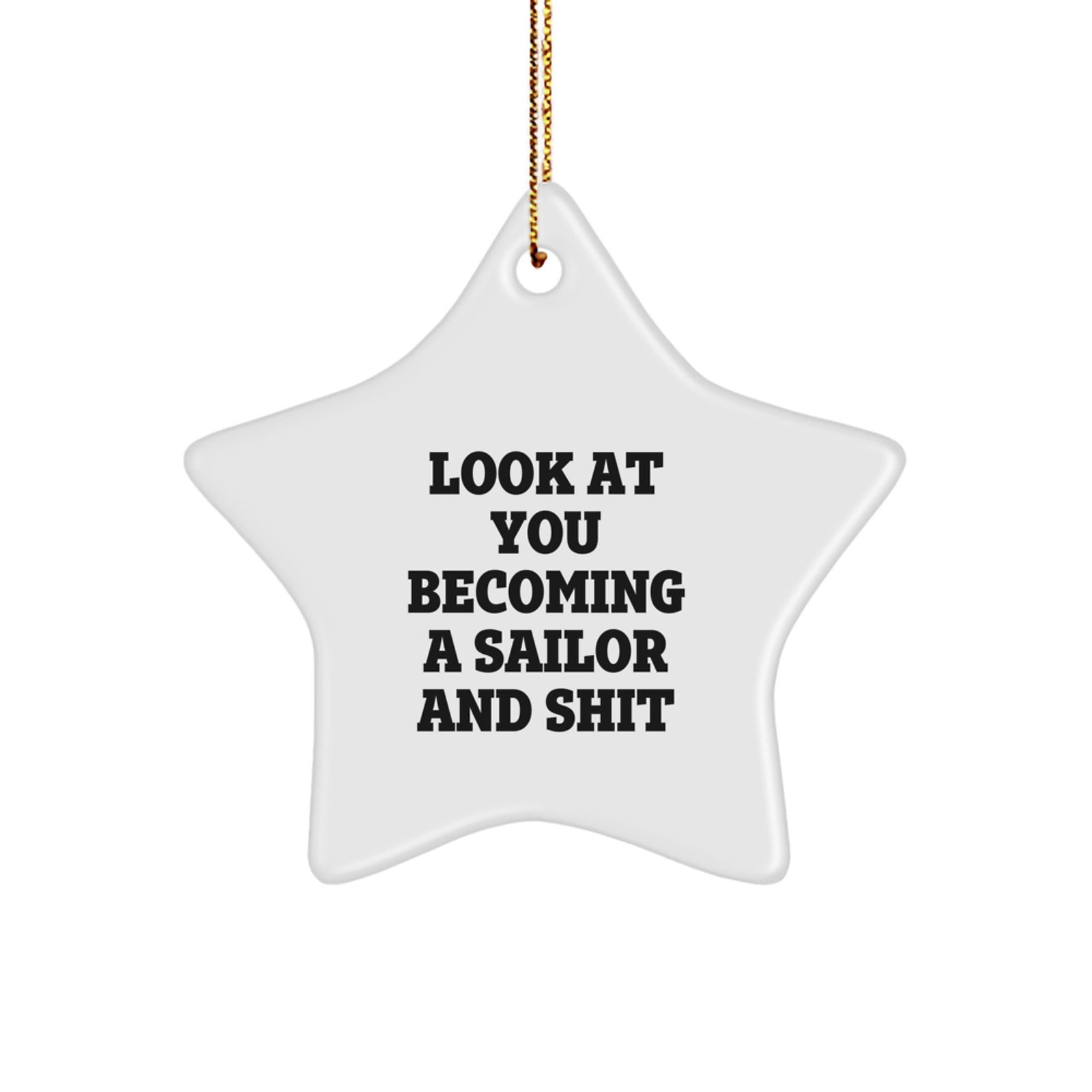 Funny Sailor Gifts from Friends, Sailor Star Ornament Quote, Christmas Unique Presents for Men - Image 1