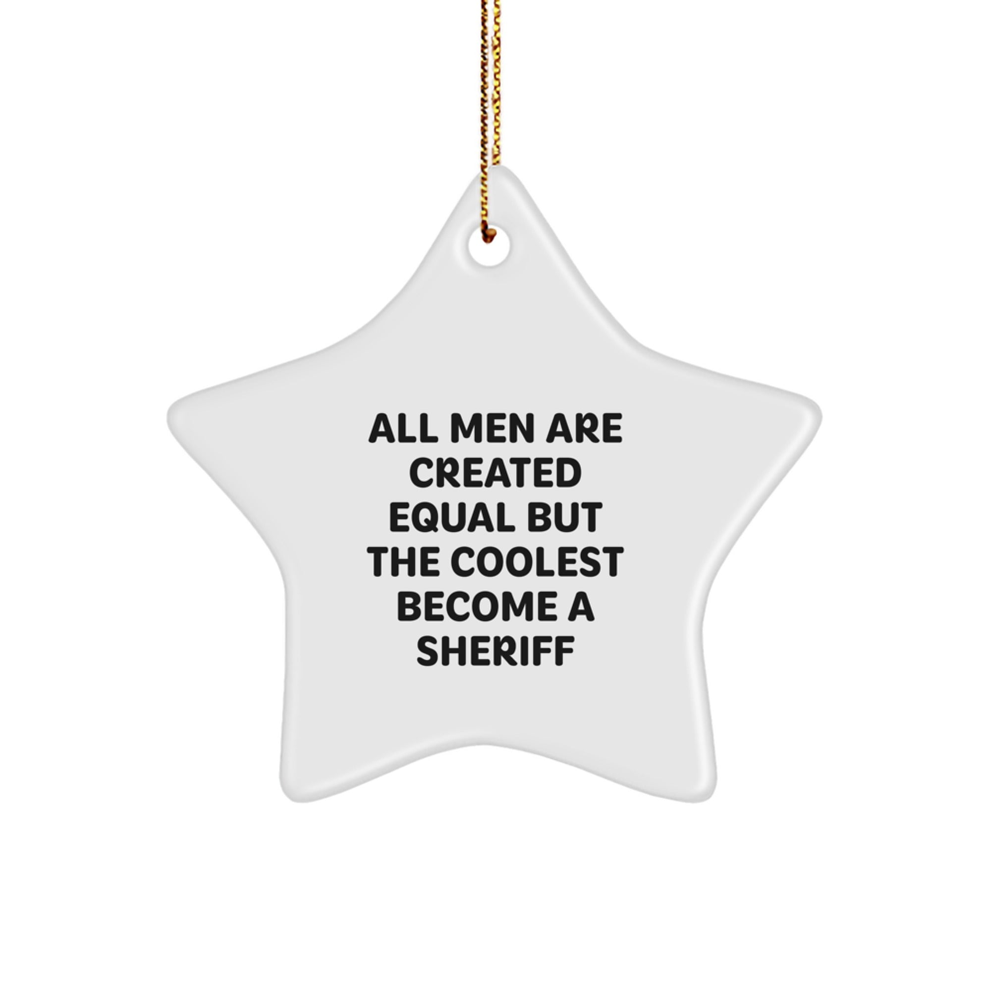 Funny Sheriff Star Ornament Gifts from Men to Friends for Christmas Unique Sheriff Decorations - Image 1