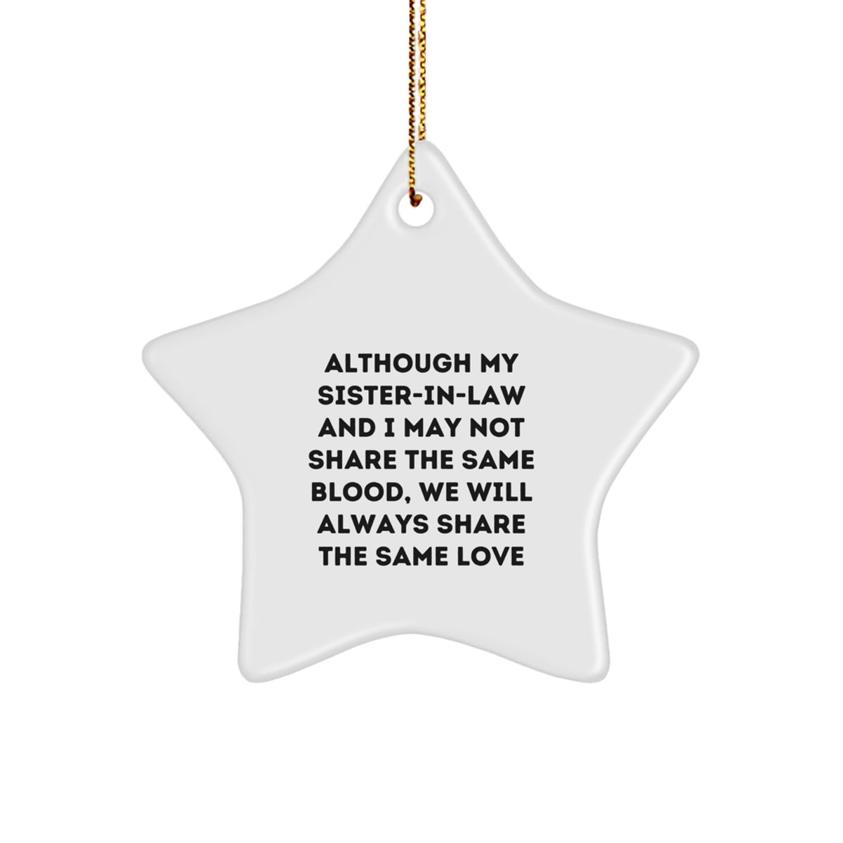 Thoughtful Gifts from You to Your Lovely Sister-in-law, Star Ornament with Funny Quote for Christmas, Unique Sister-in-law Gifts - Image 1
