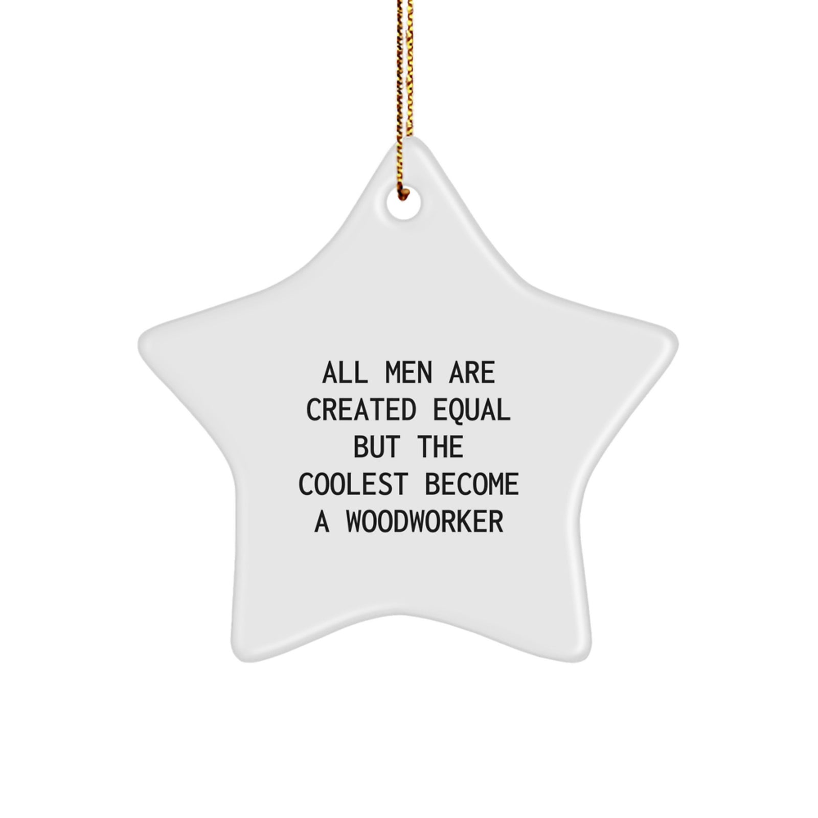 Funny Woodworker Gift Unique Christmas Decorations Star Ornament for the Woodworker in Your Life Gifts from Men to Woodworker Friends - Image 1