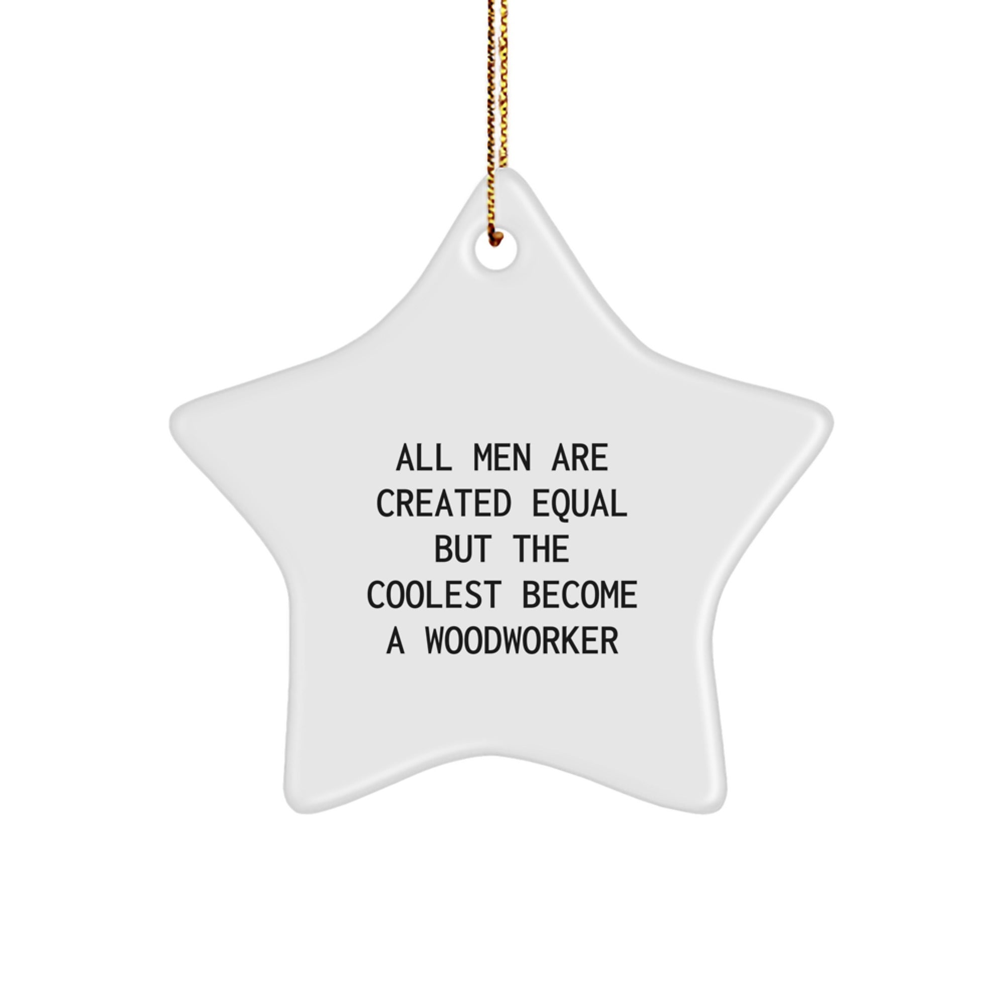 Funny Woodworker Gift Unique Christmas Decorations Star Ornament for the Woodworker in Your Life Gifts from Men to Woodworker Friends - Image 1