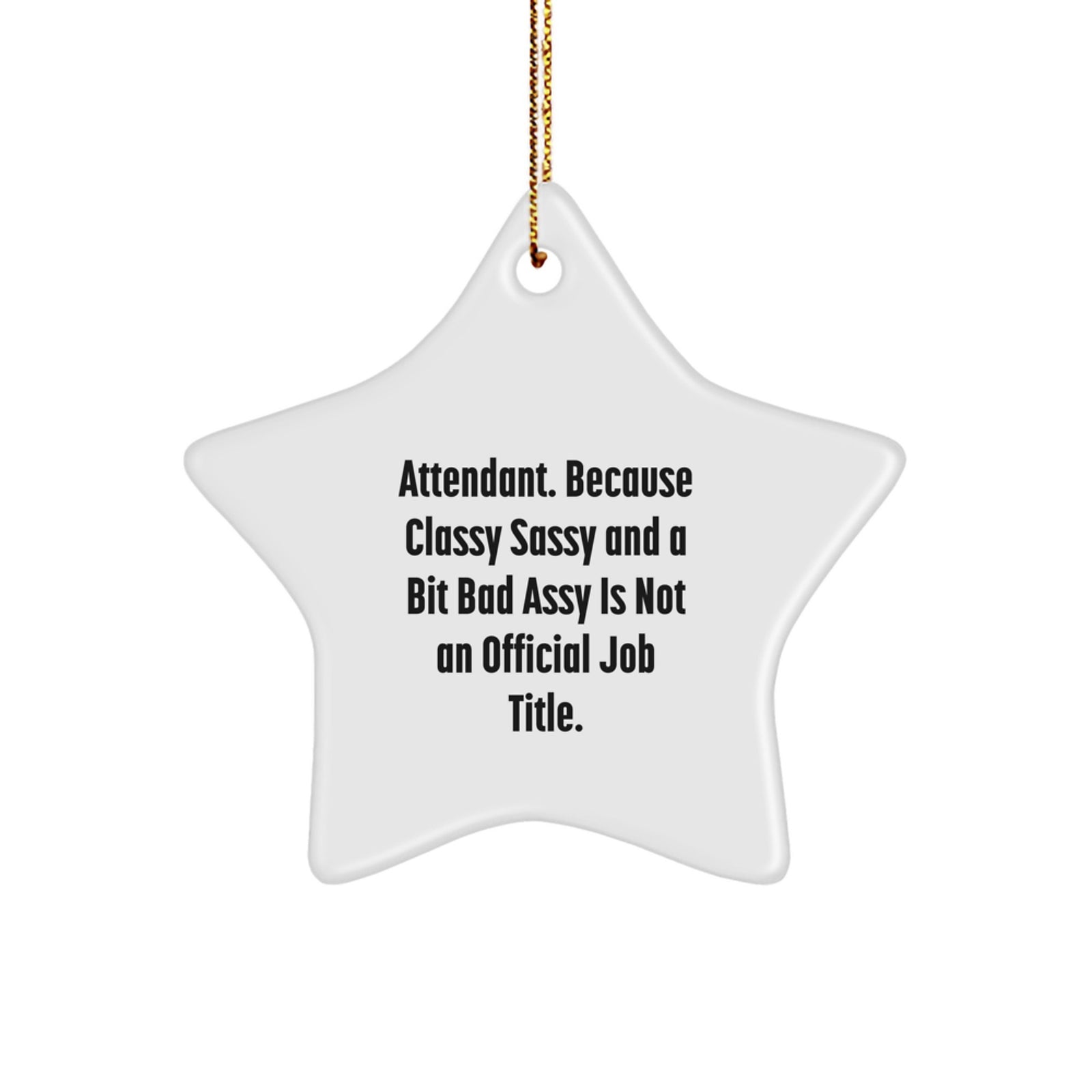 Funny Attendant Gifts from Friends for Men, Women, or Coworkers - Attendant Star Ornament, Christmas Unique Decorations - Image 1