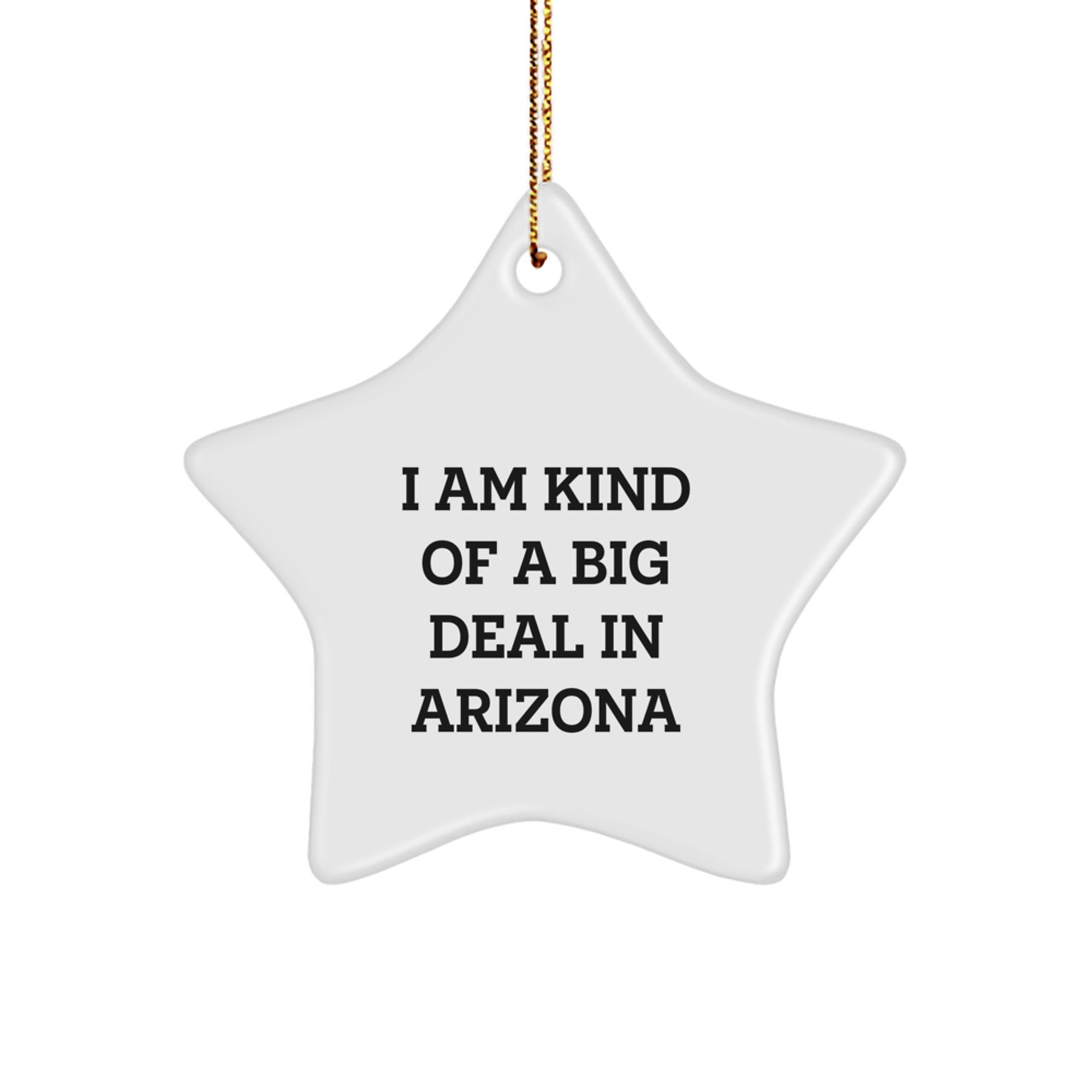 Arizona Star Ornament Funny Quote Gifts from Men for Arizona Friends - Image 1