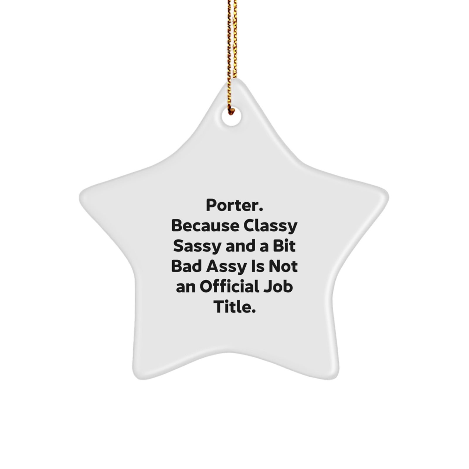 Gifts from Friends to Porter Star Ornament Funny Quote Christmas Unique Gift - Image 1