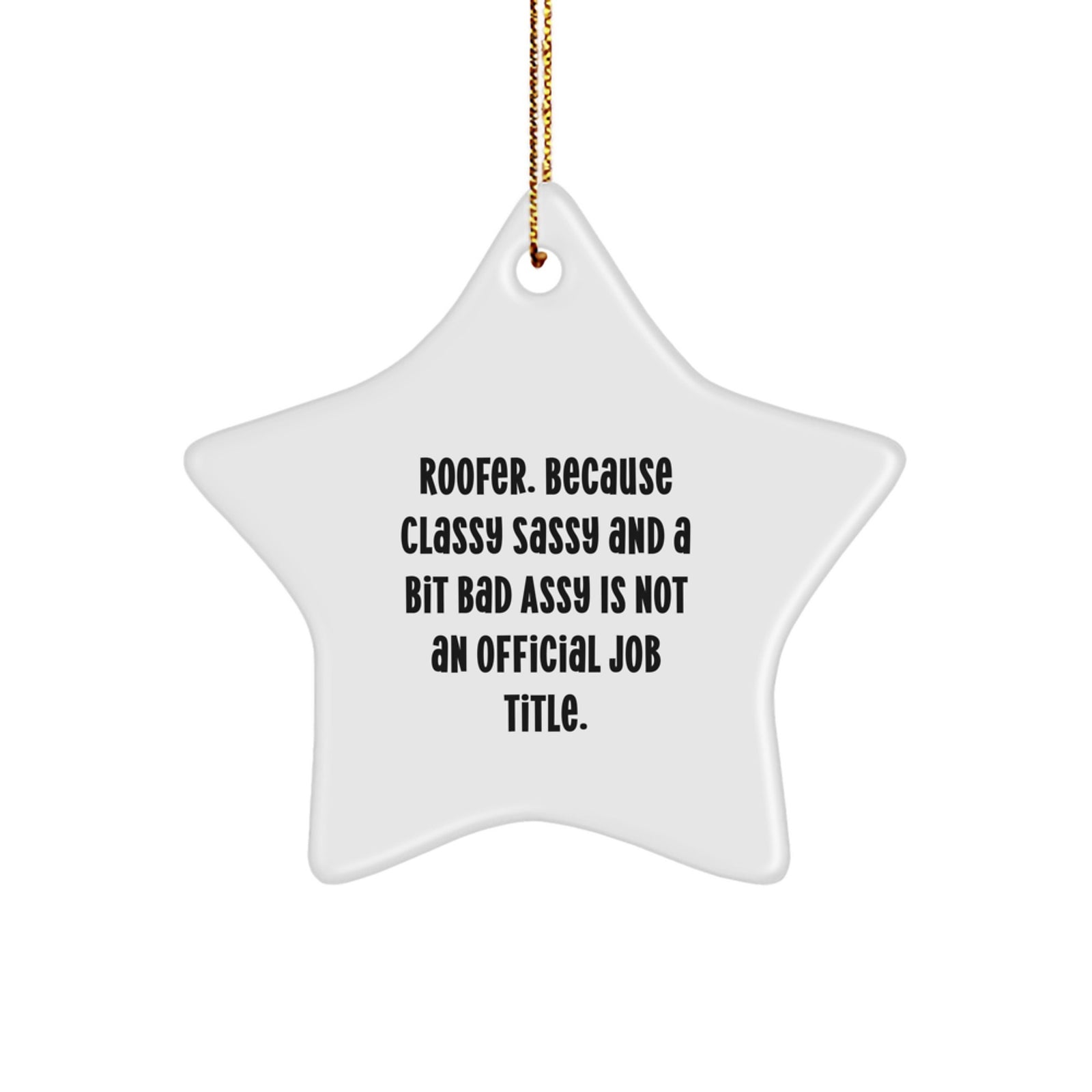 Funny Roofer Gifts for Men - Star Ornament, Unique Christmas Unique Gifts from Friends for Roofer - Image 1