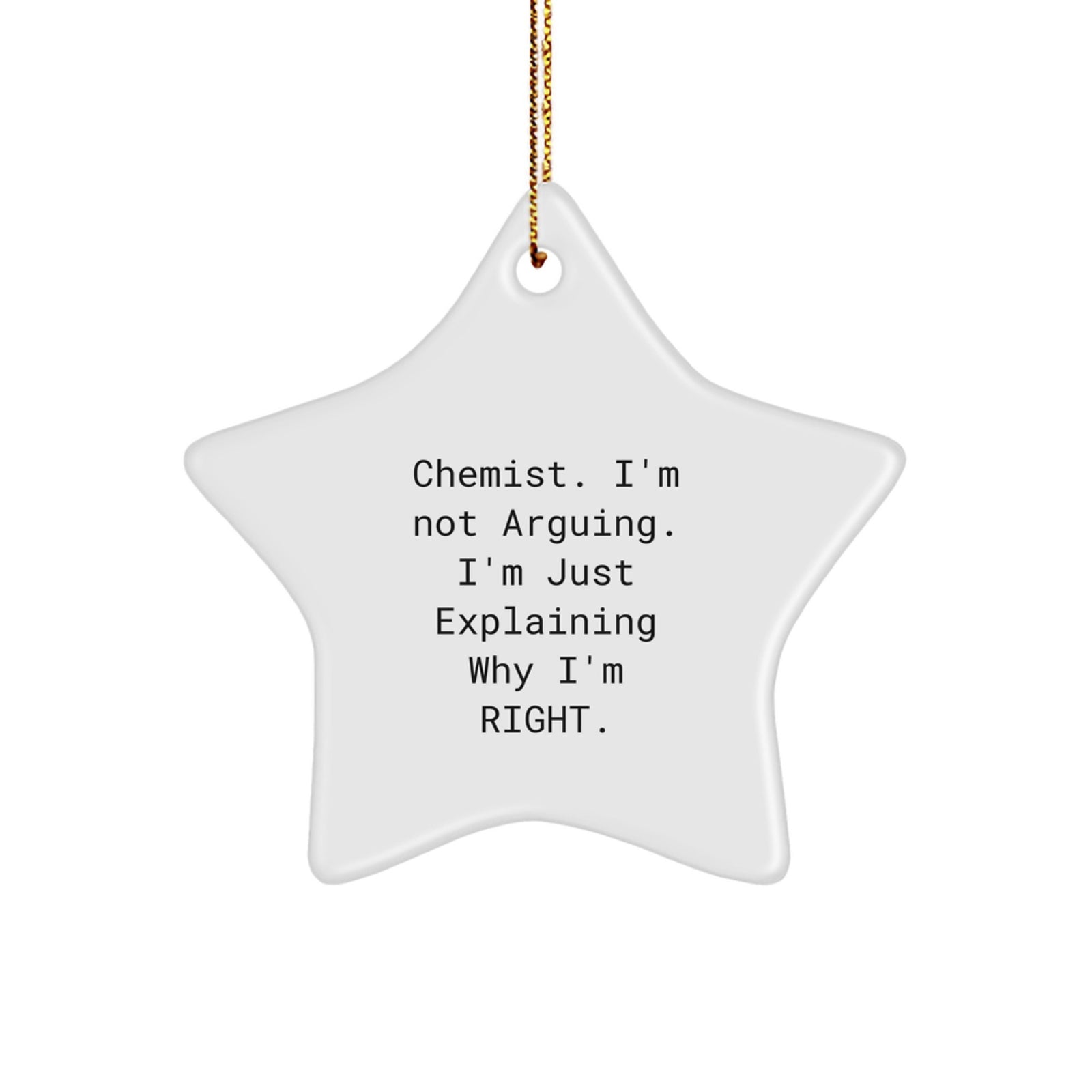 Funny Chemist Gifts from Friends for Chemists, Christmas Unique Star Ornament, Funny Quote Star Shaped, White Color - Gifts from Men to Chemists - Image 1