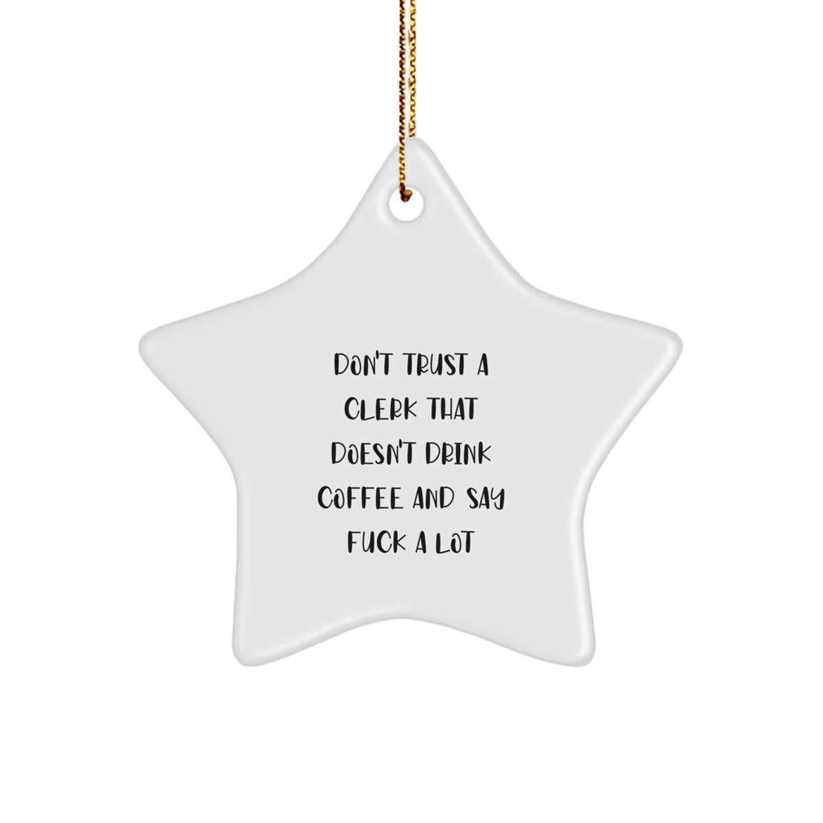 Funny Clerk Star Ornament Gifts from Friends for a Christmas Unique Clerk Present - Gifts for Men Women Coworkers - Image 1