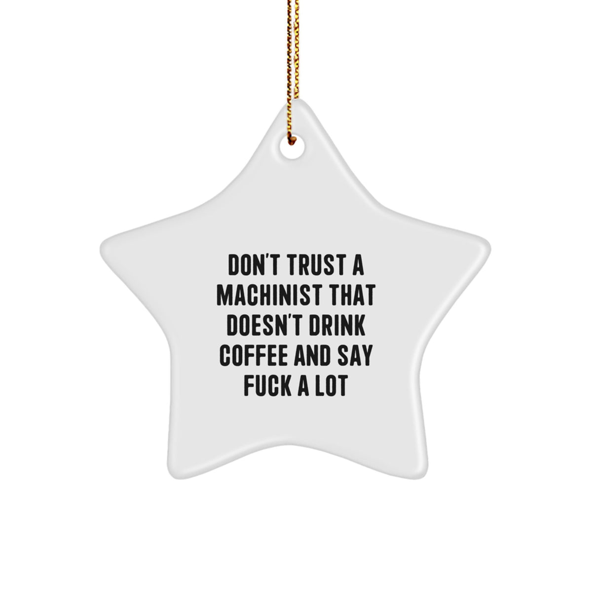Funny Machinist Gifts from Friends, Christmas Unique Gifts for Machinist, Star Ornament - Image 1