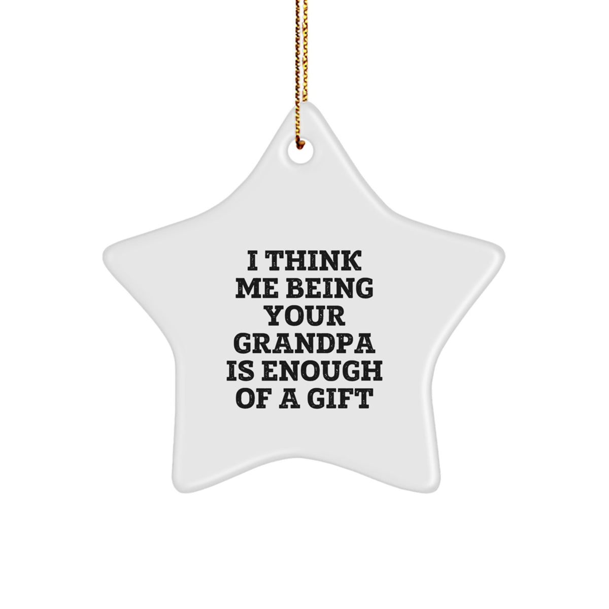 Grandpa&#39;s Thoughtful Gift, Funny Quote, Star Ornament, Gifts from Family, for Him, Christmas Unique Gifts - Image 1